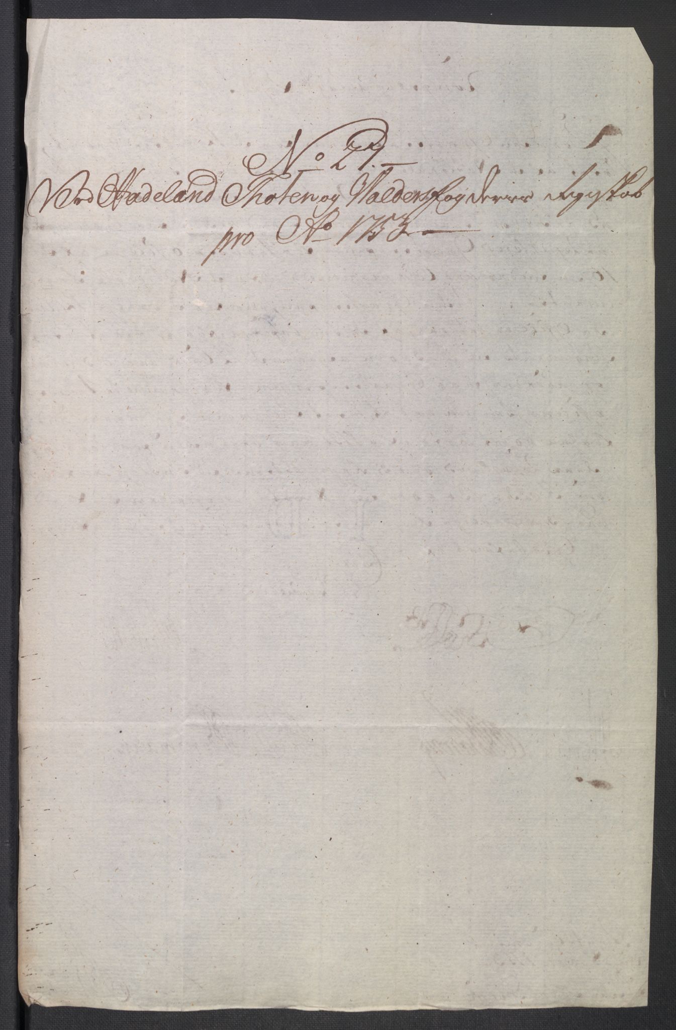 Rentekammeret inntil 1814, Reviderte regnskaper, Fogderegnskap, RA/EA-4092/R18/L1349: Fogderegnskap Hadeland, Toten og Valdres, 1752-1753, p. 491