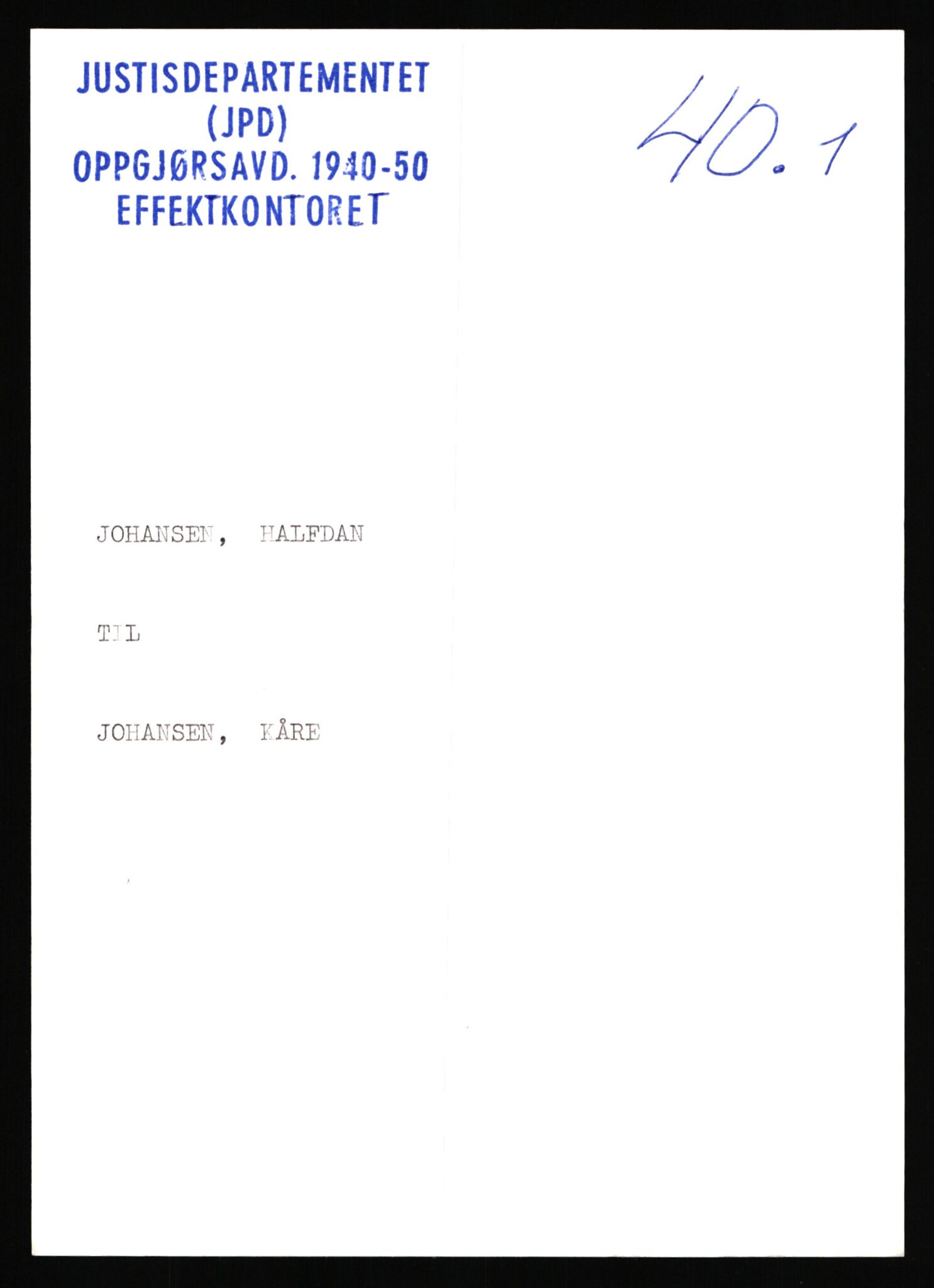 Justisdepartementet, Oppgjørsavdelingen, AV/RA-S-1056/G/Gb/L0040: Oppgaver over ettersøkte sivile effekter. Johansen, Halfdan - Johansen, Åsmund, 1940-1942, p. 1