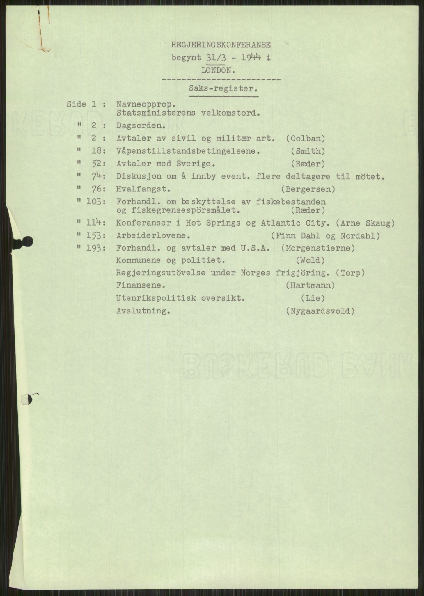 Lie, Trygve, AV/RA-PA-1407/D/L0007: Undersøkelseskommisjonen av 1945, 1940-1949, p. 11