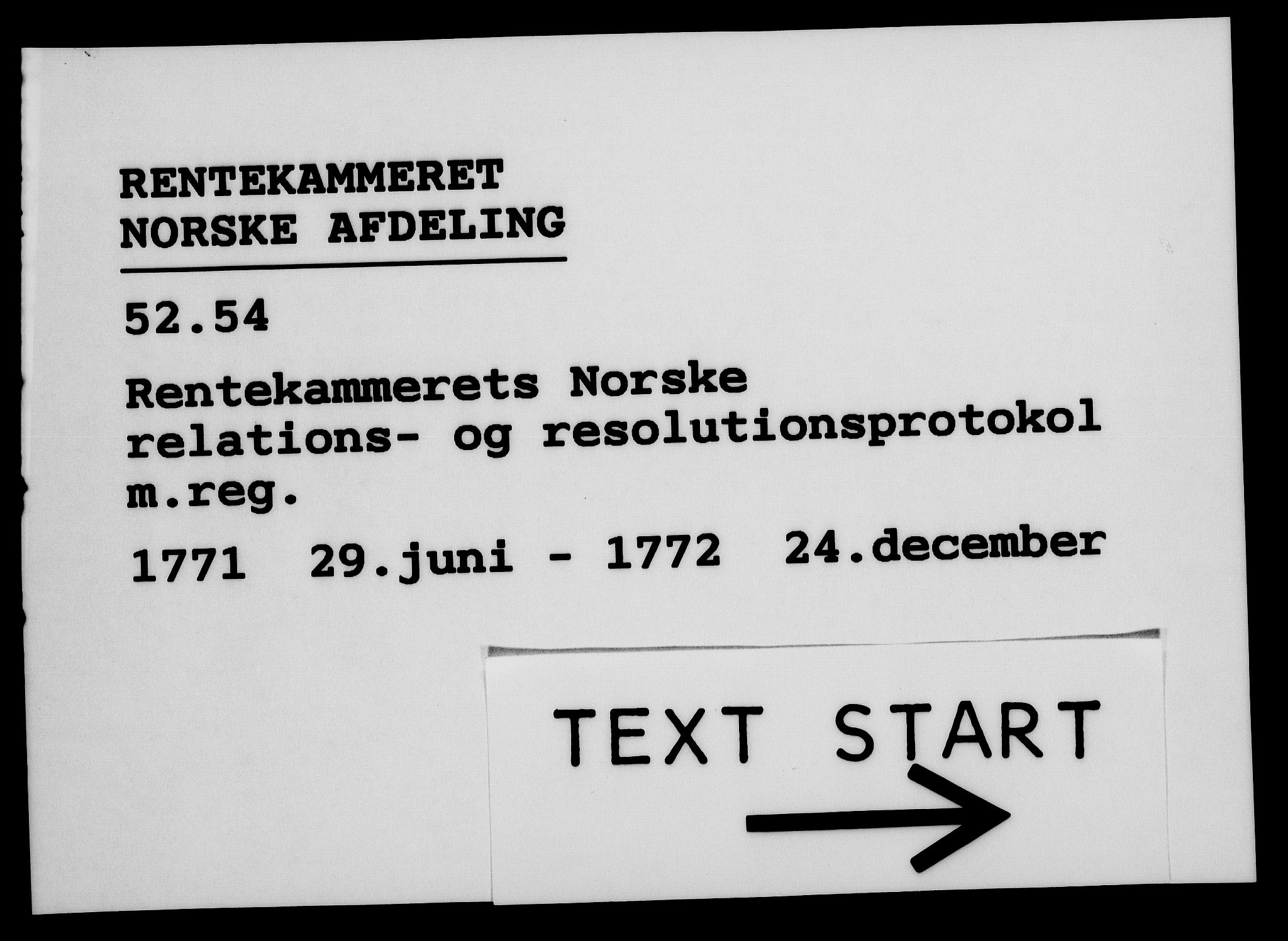 Rentekammeret, Kammerkanselliet, AV/RA-EA-3111/G/Gf/Gfa/L0054: Norsk relasjons- og resolusjonsprotokoll (merket RK 52.54), 1771-1772, p. 1