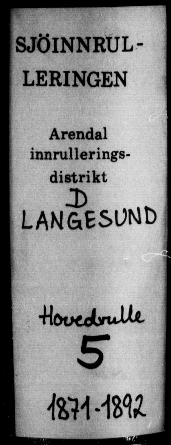 Langesund innrulleringskontor, SAKO/A-831/F/Fc/L0005: Hovedrulle, 1871-1892, p. 1
