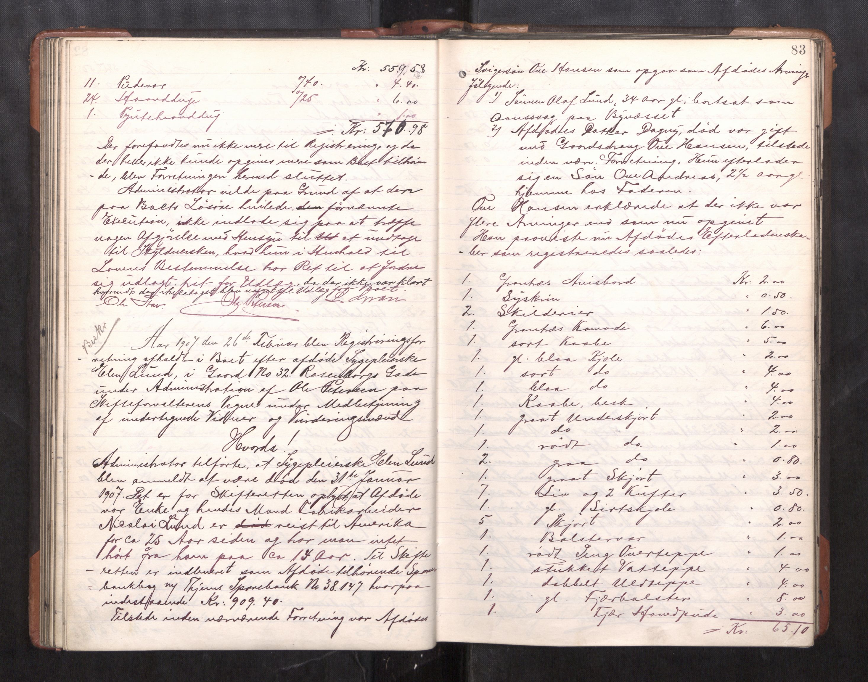 Trondheim byfogd, AV/SAT-A-0003/1/3/3C/L0025: Skifteregistreringsprotokoll - 24/1-14/7. (u/ register), 1906-1909, p. 83