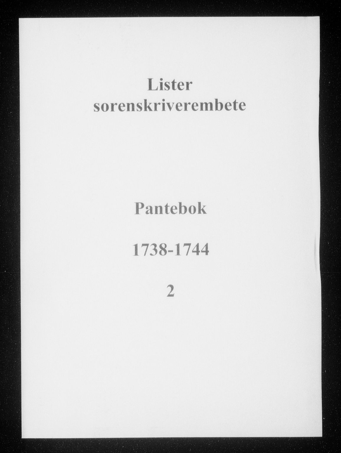Lister sorenskriveri, SAK/1221-0003/G/Gb/L0003: Mortgage book no. 2, 1738-1744