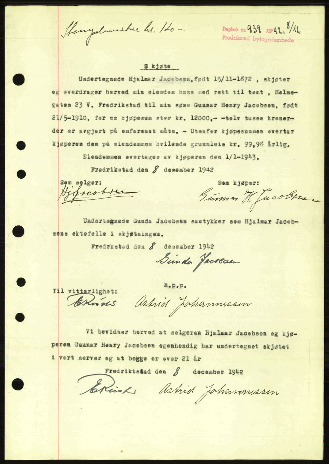 Fredrikstad byfogd, AV/SAO-A-10473a/G/Ga/Gac/L0002: Mortgage book no. A32a, 1940-1945, Diary no: : 939/1942