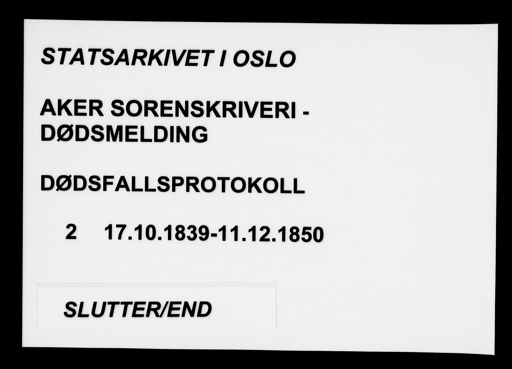 Aker sorenskriveri, AV/SAO-A-10895/H/Ha/Haa/L0002: Dødsanmeldelsesprotokoll, 1839-1850