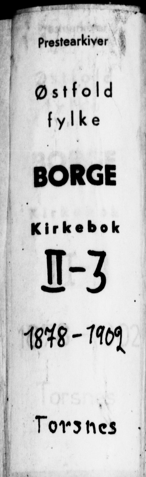 Borge prestekontor Kirkebøker, AV/SAO-A-10903/F/Fb/L0003: Parish register (official) no. II 3, 1878-1902