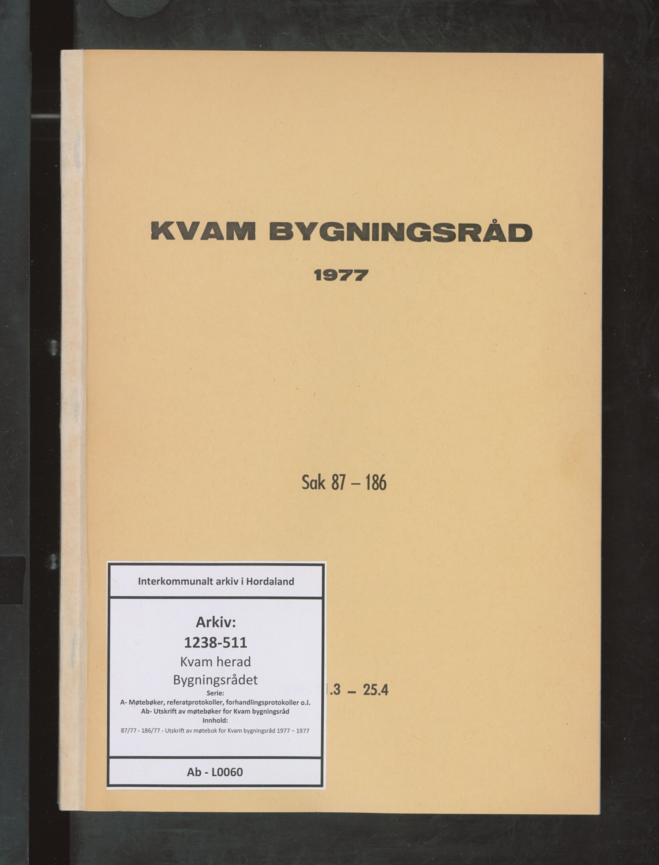 Kvam herad. Bygningsrådet, IKAH/1238-511/A/Ab/L0060: Utskrift av møtebok for Kvam bygningsråd, 1977