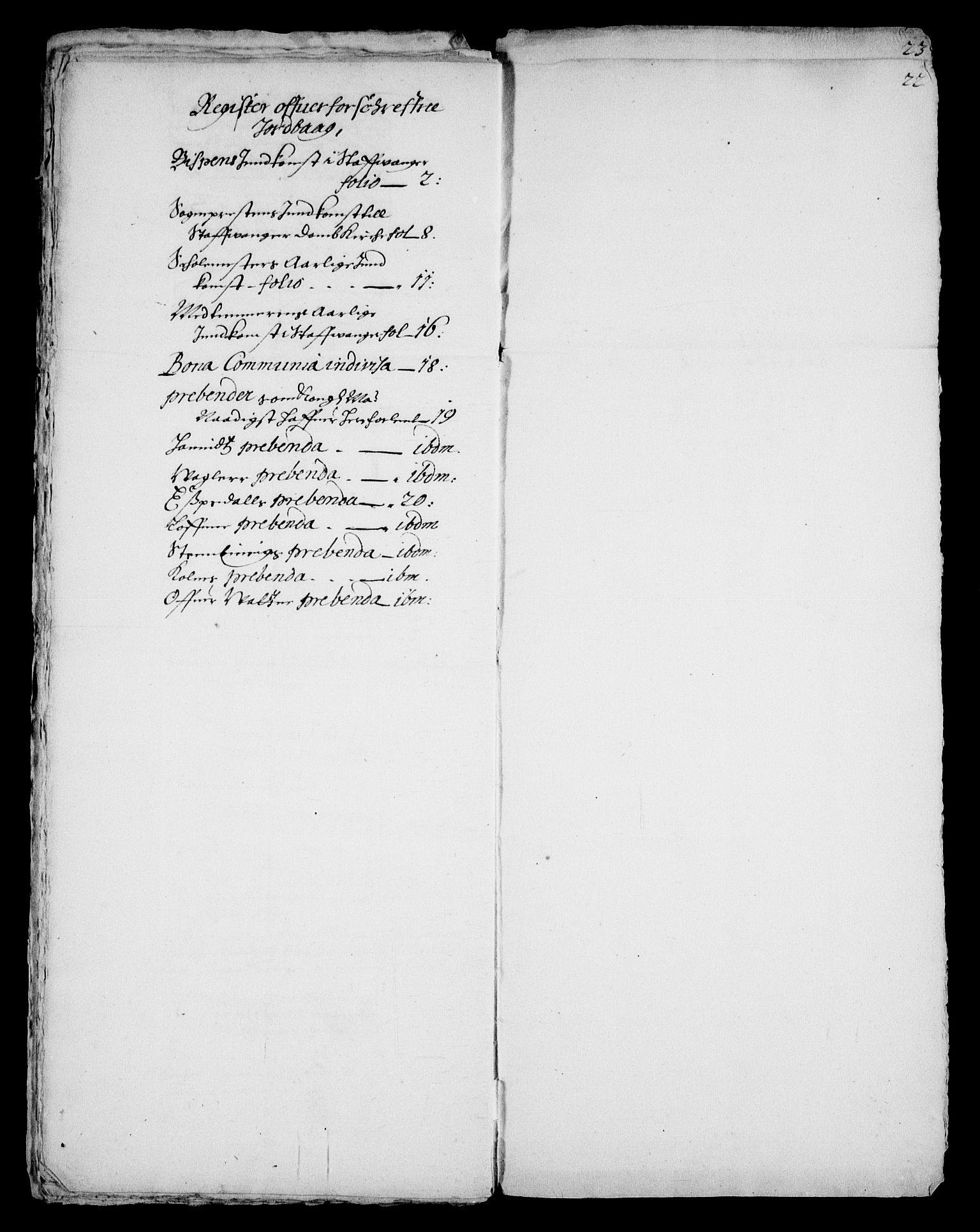 Rentekammeret inntil 1814, Realistisk ordnet avdeling, AV/RA-EA-4070/Fc/Fca/L0002/0001: [Ca II]  Kristiansand stift / Stavanger kapitels jordebok 1618 og Prebender som kongen har forlent pro persona ca. 1617, 1617-1618