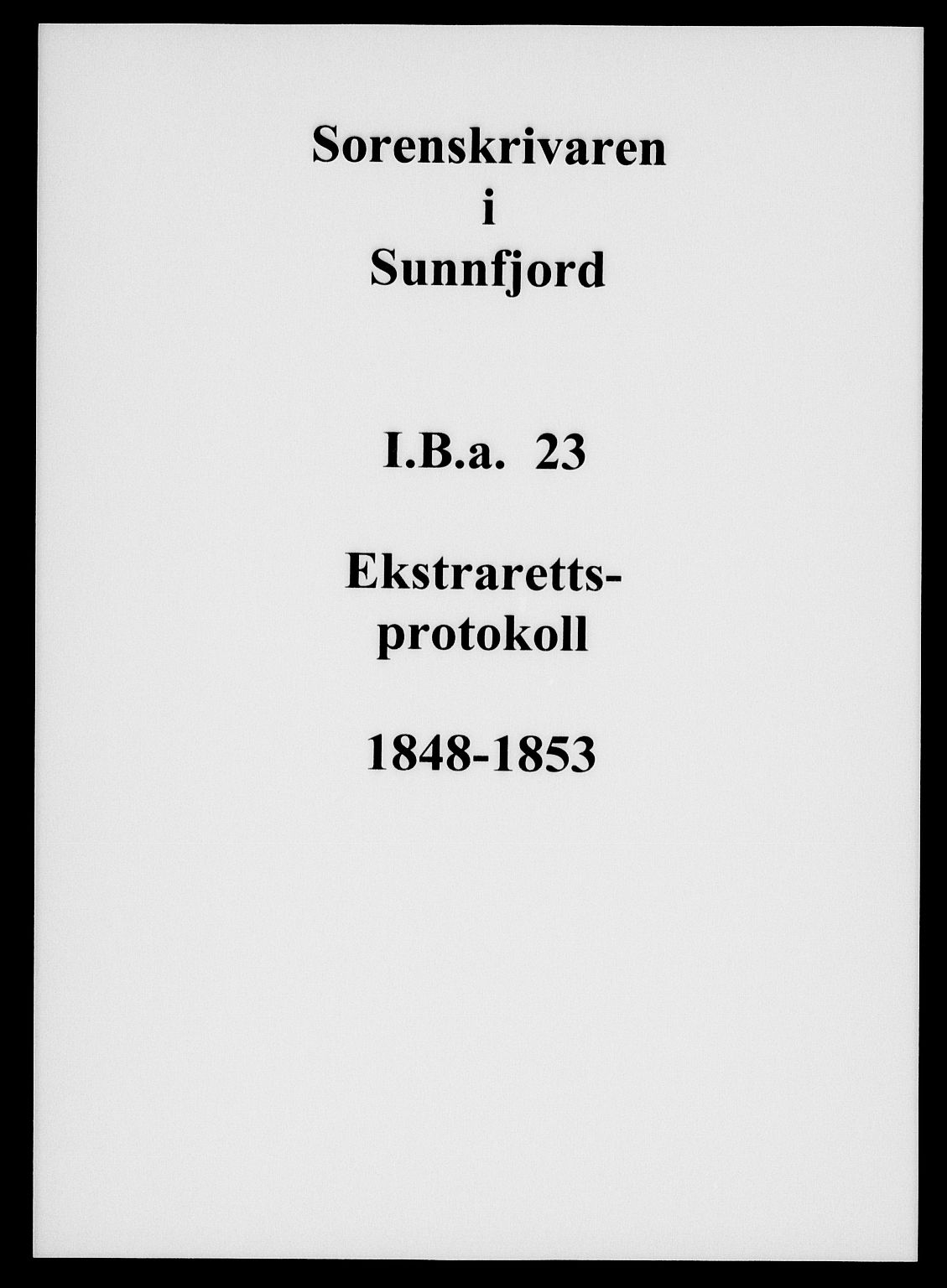 Sunnfjord tingrett, AV/SAB-A-3201/1/F/Fb/Fba/L0023: Ekstrarettsprotokoll, 1848-1853