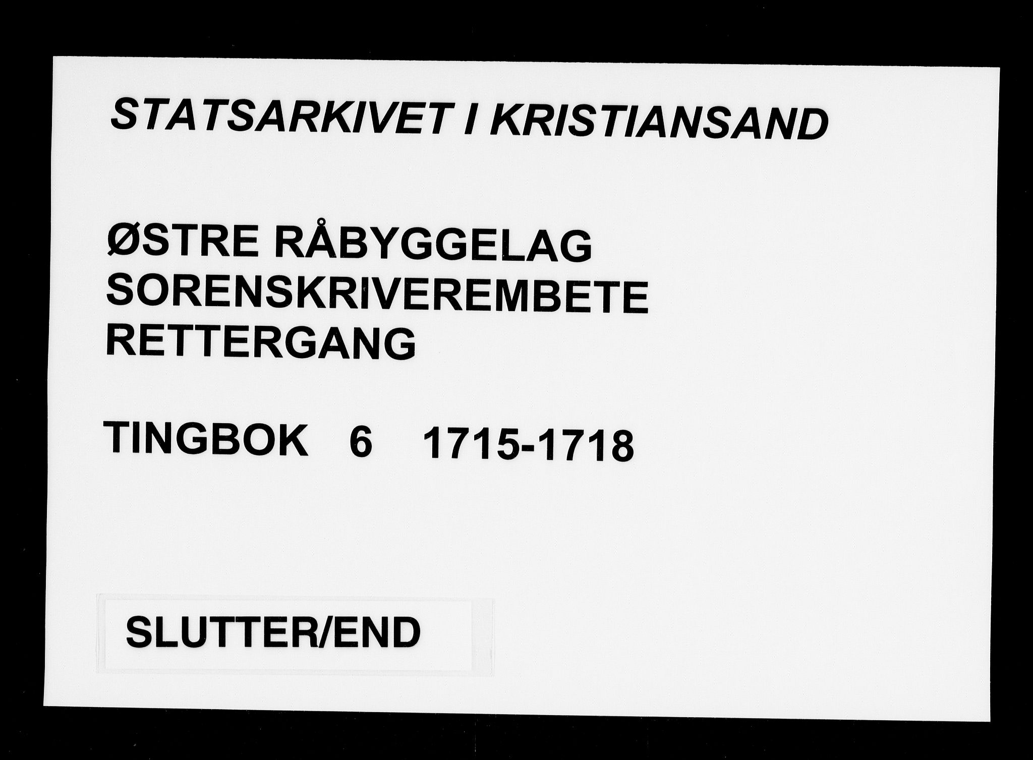 Østre Råbyggelag sorenskriveri, AV/SAK-1221-0016/F/Fa/L0007: Tingbok nr 6, 1715-1718