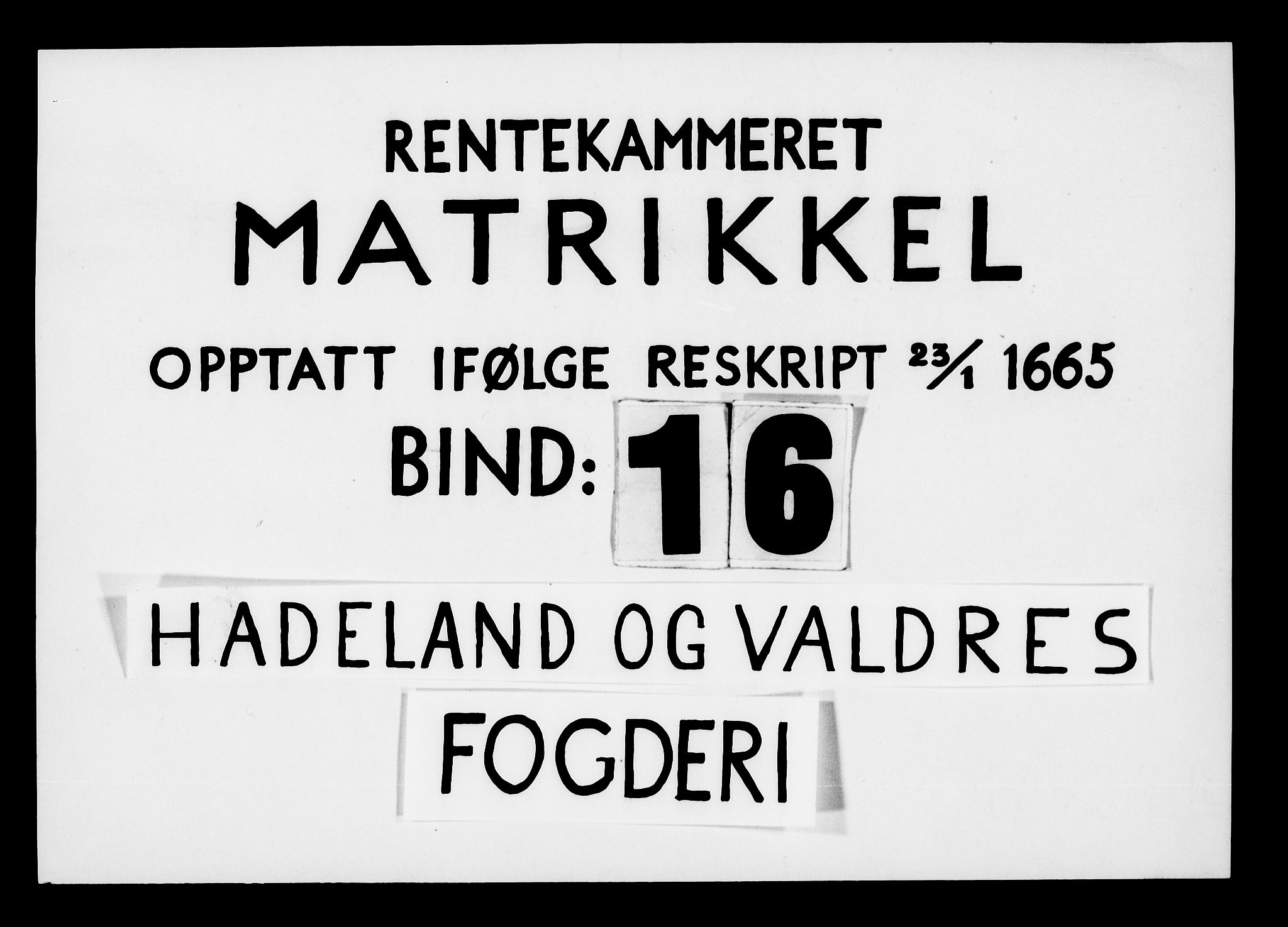 Rentekammeret inntil 1814, Realistisk ordnet avdeling, RA/EA-4070/N/Nb/Nba/L0016: Hadeland og Valdres fogderi, 1. del, 1667