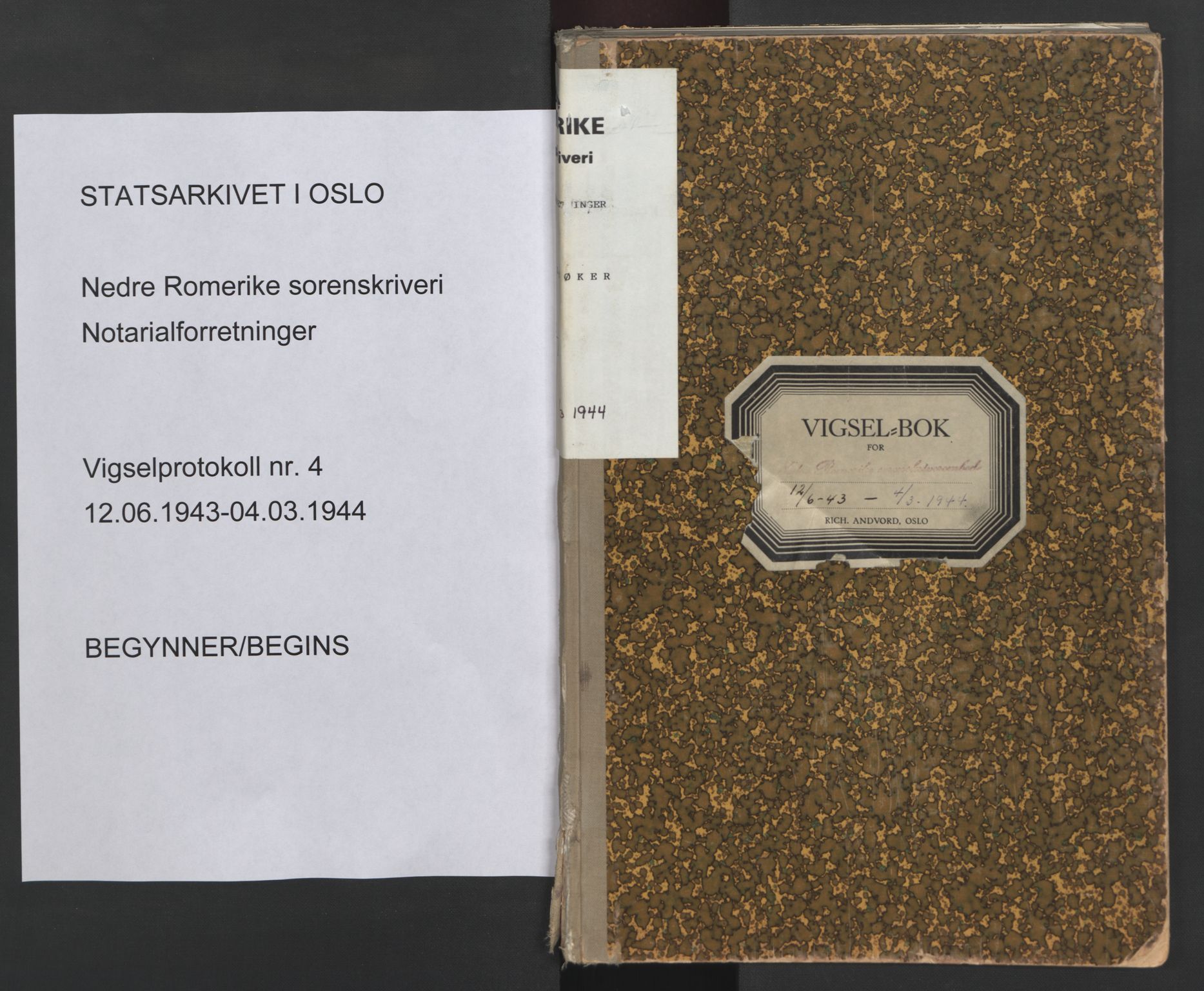 Nedre Romerike sorenskriveri, AV/SAO-A-10469/L/Lb/L0004: Vigselsbok - borgerlige vielser, 1943-1944