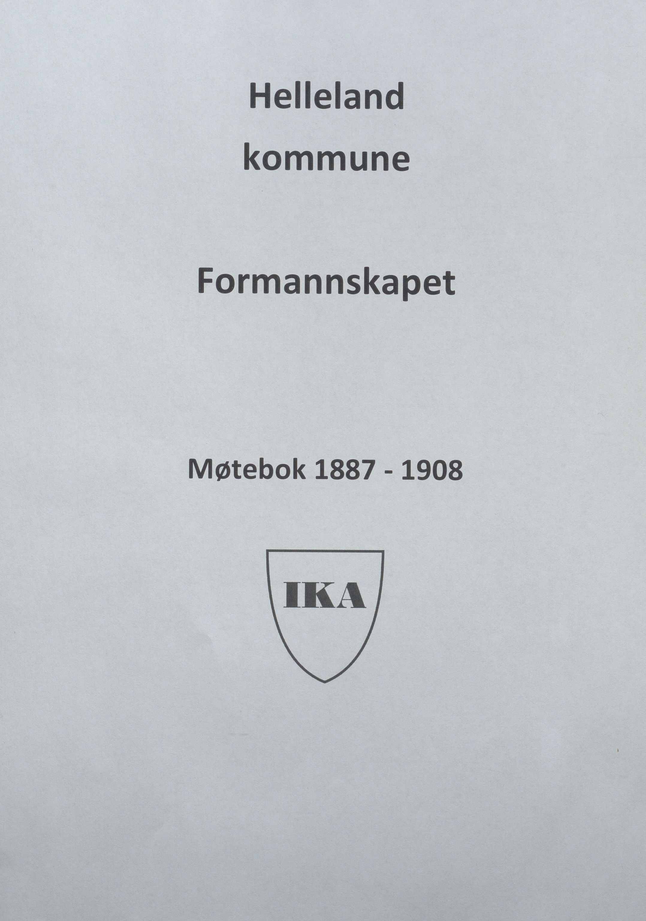 Helleland kommune - Formannskapet, IKAR/K-100479/A/Aa/L0003: Møtebok, 1887-1908