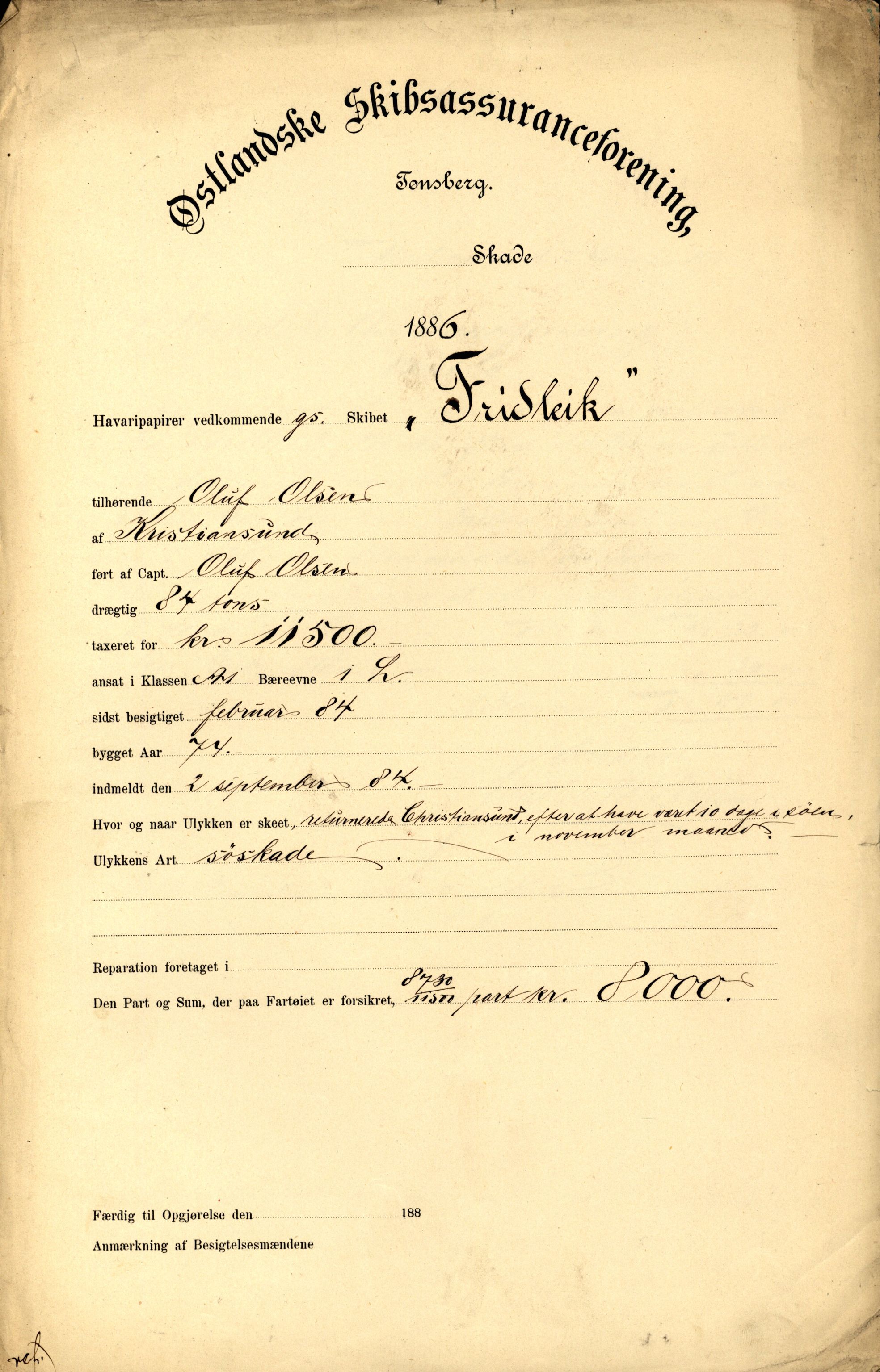 Pa 63 - Østlandske skibsassuranceforening, VEMU/A-1079/G/Ga/L0019/0005: Havaridokumenter / Fridleik, Nordstjernen, Ocean, Olaf Roll, Olaf Kyrre, 1886, p. 1