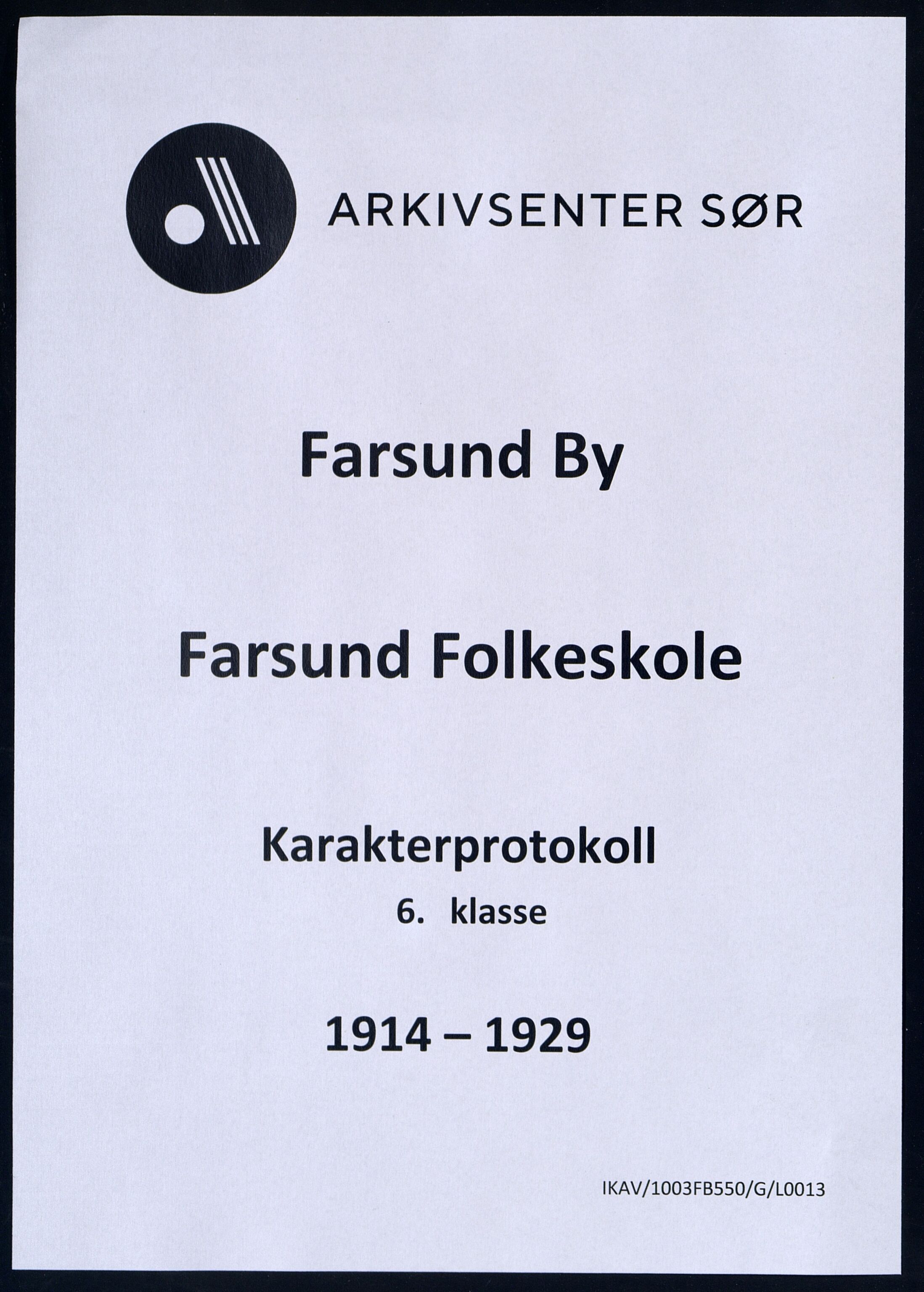 Farsund By - Farsund Folkeskole, ARKSOR/1003FB550/G/L0013: Karakterprotokoll 6. kl., 1914-1929