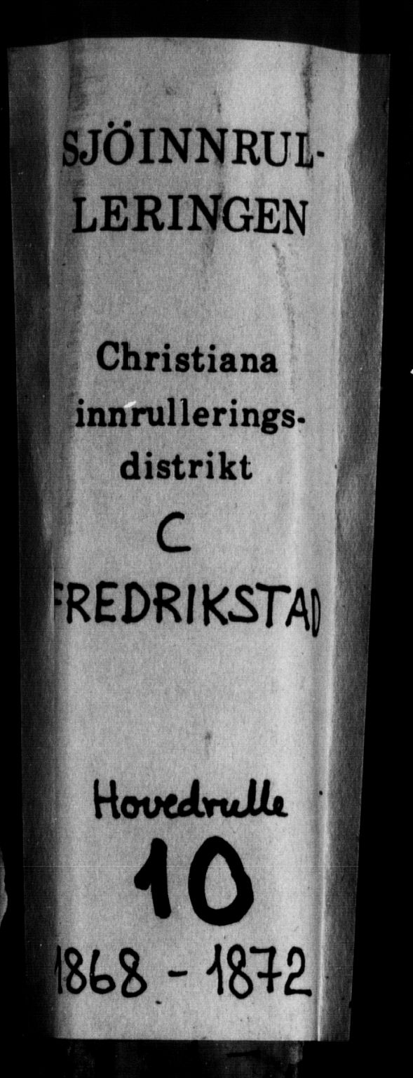 Fredrikstad mønstringskontor, SAO/A-10569b/F/Fc/Fcb/L0004: Hovedrulle, 1868-1872, p. 1