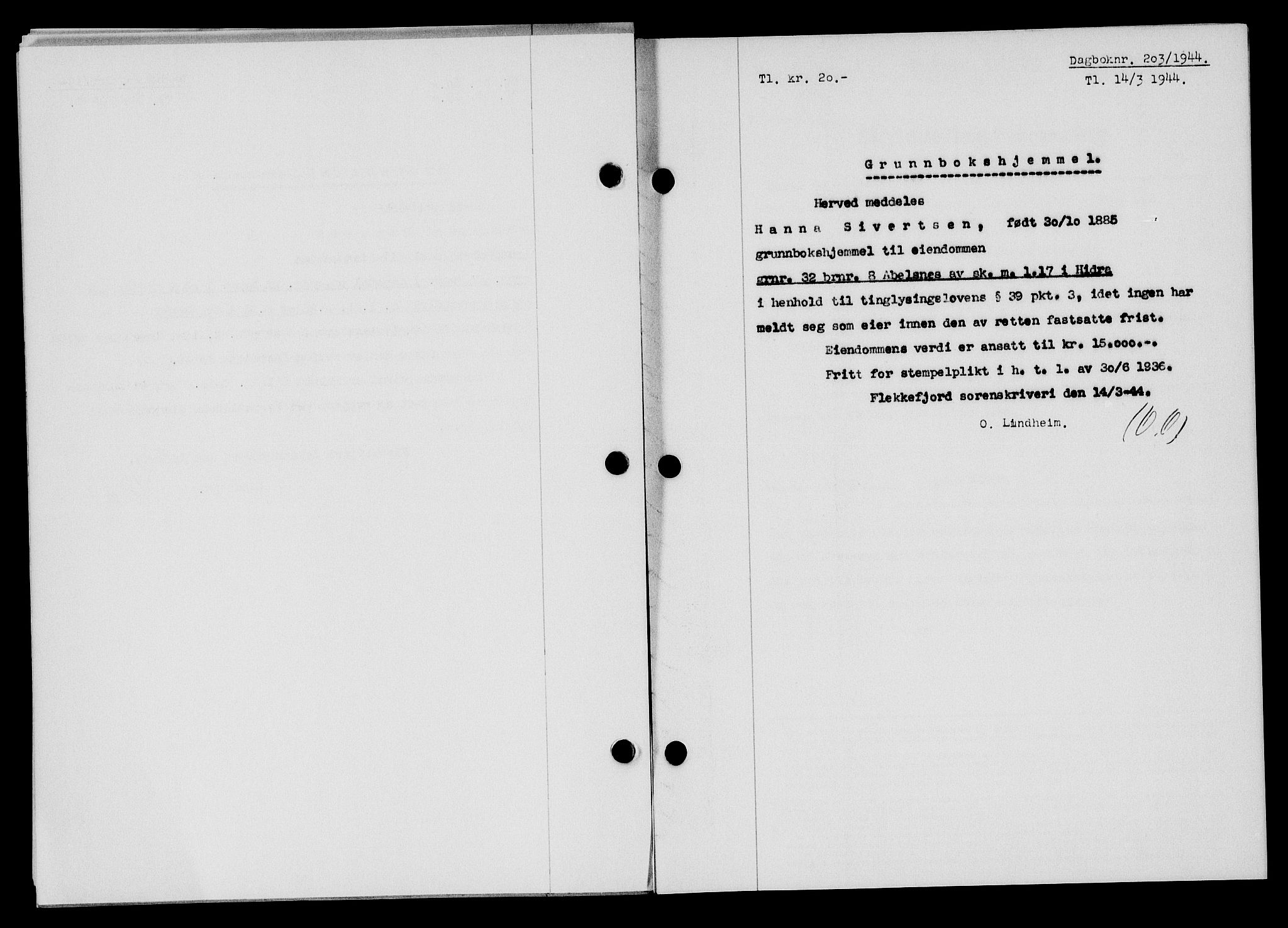 Flekkefjord sorenskriveri, SAK/1221-0001/G/Gb/Gba/L0059: Mortgage book no. A-7, 1944-1945, Diary no: : 203/1944