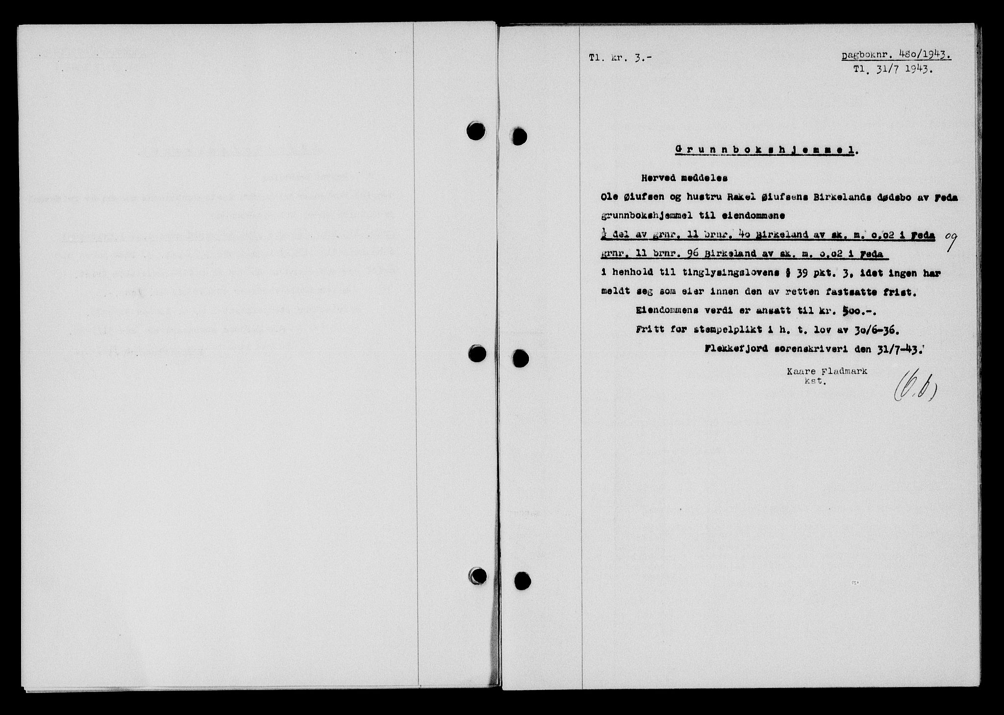 Flekkefjord sorenskriveri, SAK/1221-0001/G/Gb/Gba/L0058: Mortgage book no. A-6, 1942-1944, Diary no: : 480/1943