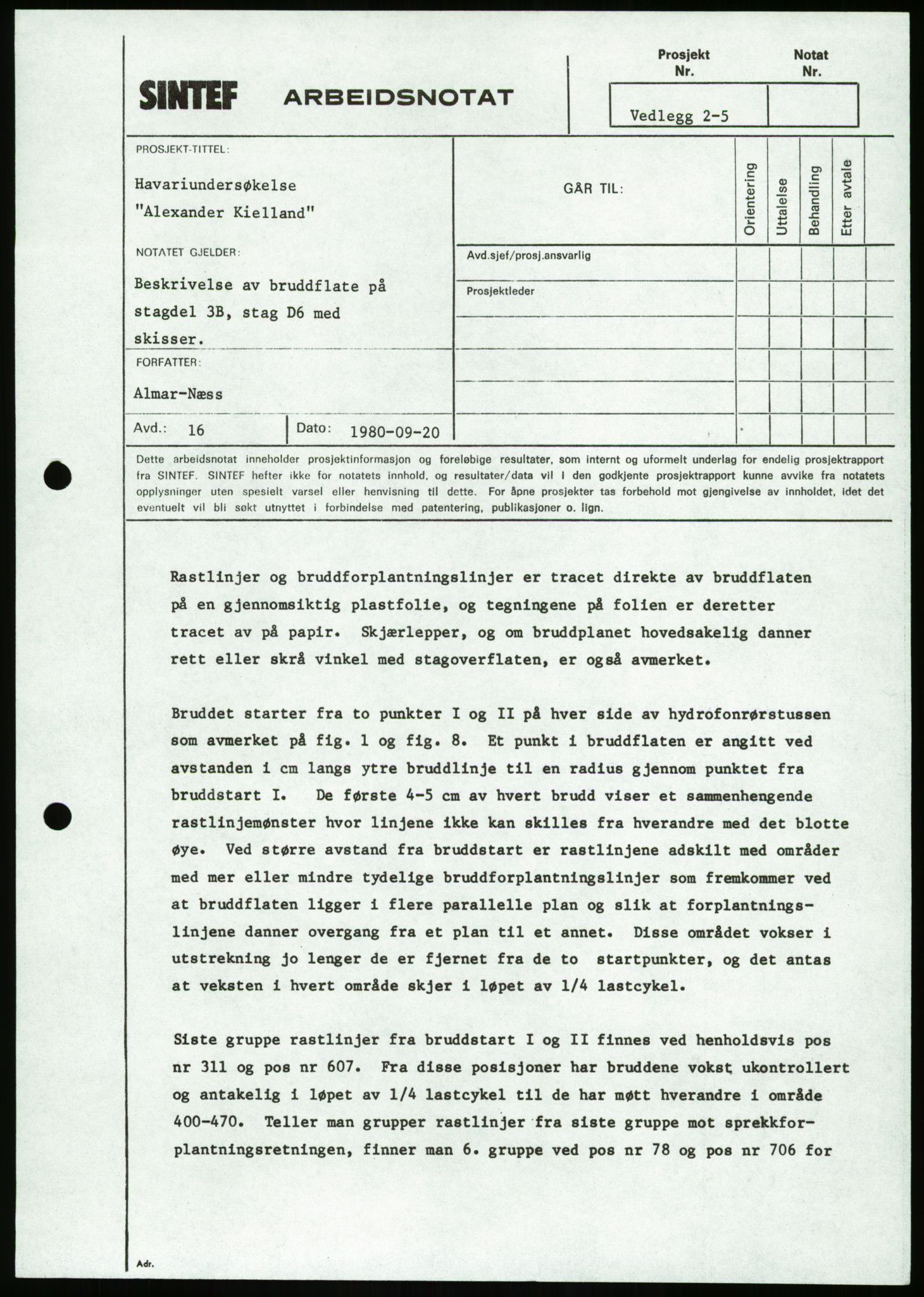 Justisdepartementet, Granskningskommisjonen ved Alexander Kielland-ulykken 27.3.1980, RA/S-1165/D/L0023: Æ Øvrige Pentagone-rigger (Doku.liste + Æ1-Æ2, Æ4 av 4  - Æ3 mangler)/ ALK - SINTEF-undersøkelse av bruddflater og materialer (STF01 F80008), 1980-1981, p. 132