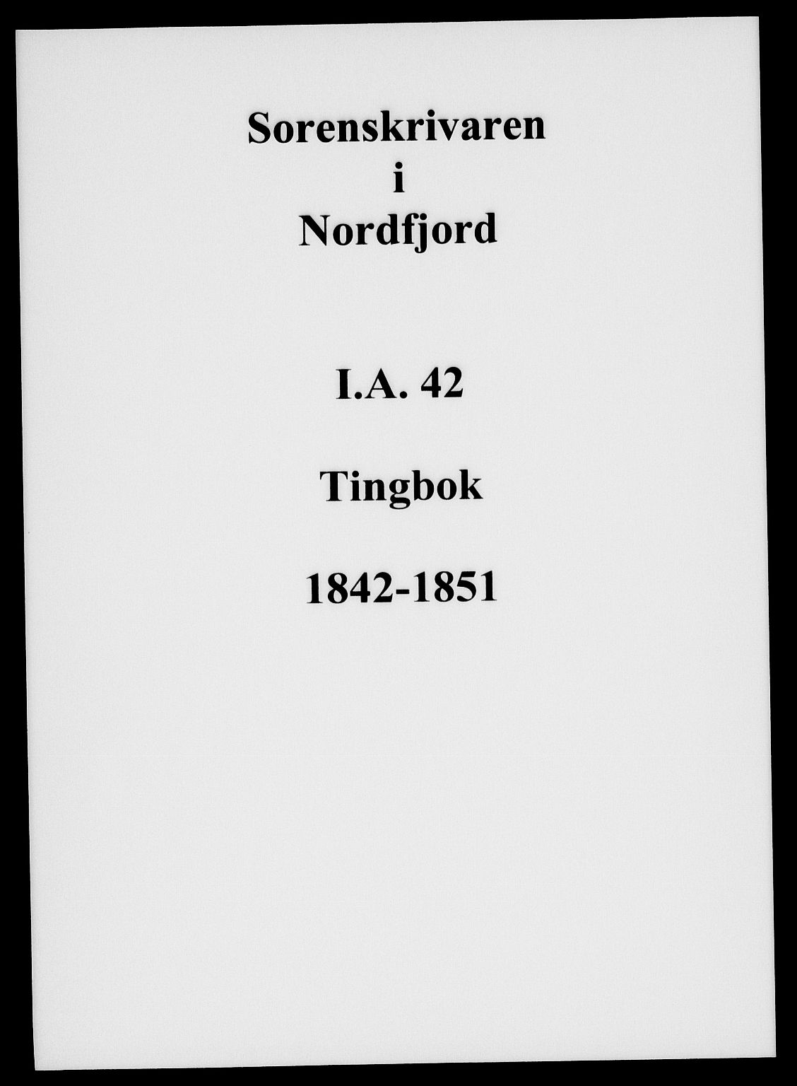 Nordfjord sorenskriveri, AV/SAB-A-2801/01/01a/L0042a: Tingbøker (justisprotokoller), 1842-1847