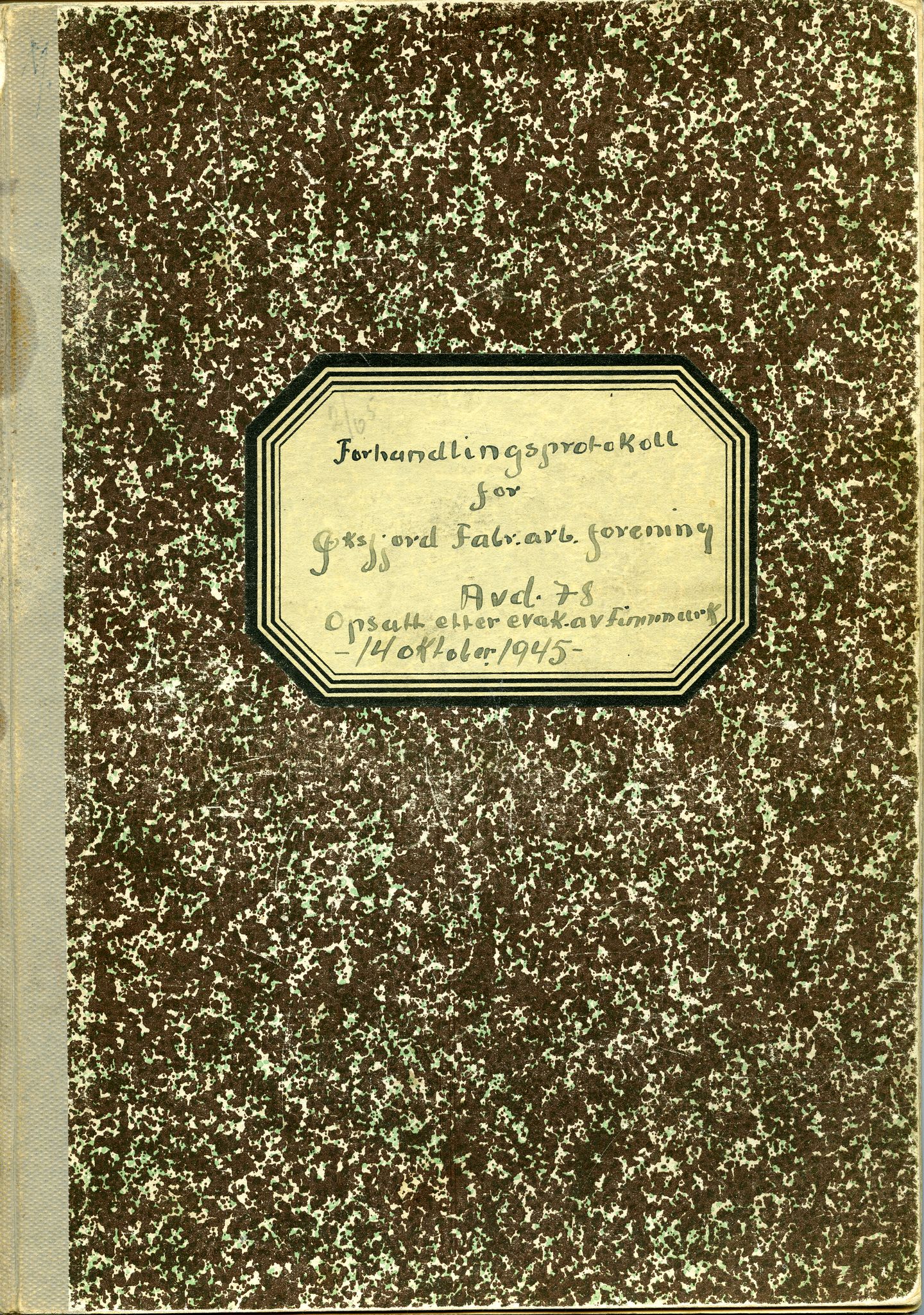 Øksfjord Fabrikkarbeiderforening, avdeling 78, FMFB/A-1217/A/L0003: Forhandlingsprotokoll for Øksfjord Fabrikkarbeiderforening Avd. 78, opsatt etter evakueringen av Finnmark 14. oktober 1945, 1945-1947