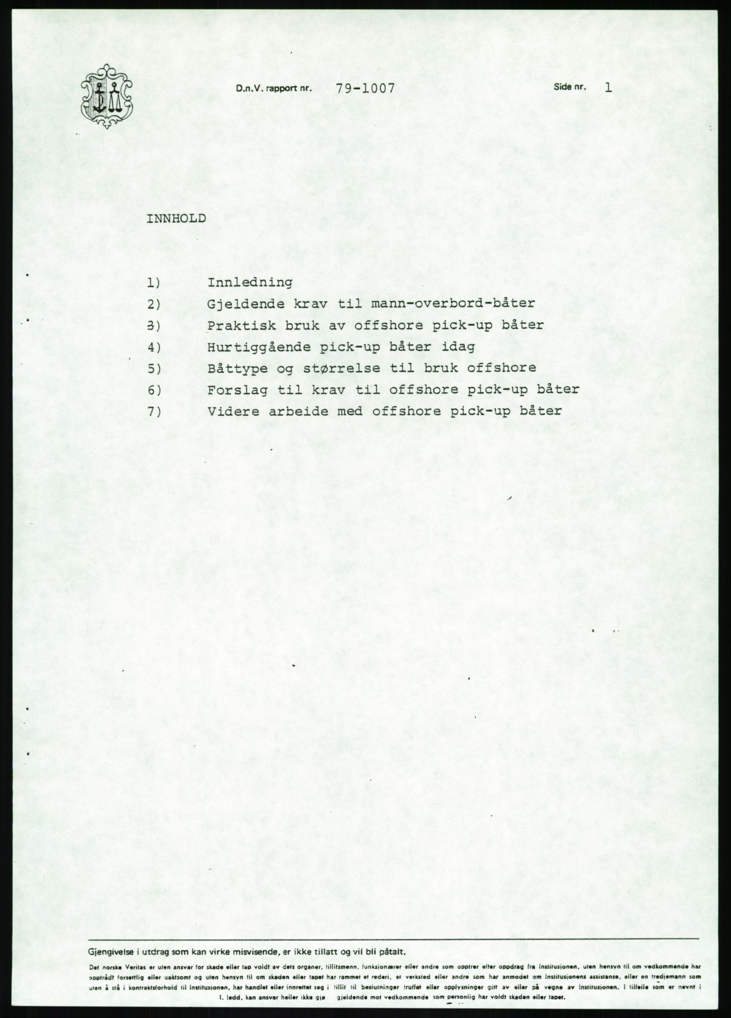 Justisdepartementet, Granskningskommisjonen ved Alexander Kielland-ulykken 27.3.1980, AV/RA-S-1165/D/L0020: X Opplæring/Kompetanse (Doku.liste + X1-X18 av 18)/Y Forskningsprosjekter (Doku.liste + Y1-Y7 av 9), 1980-1981, p. 412