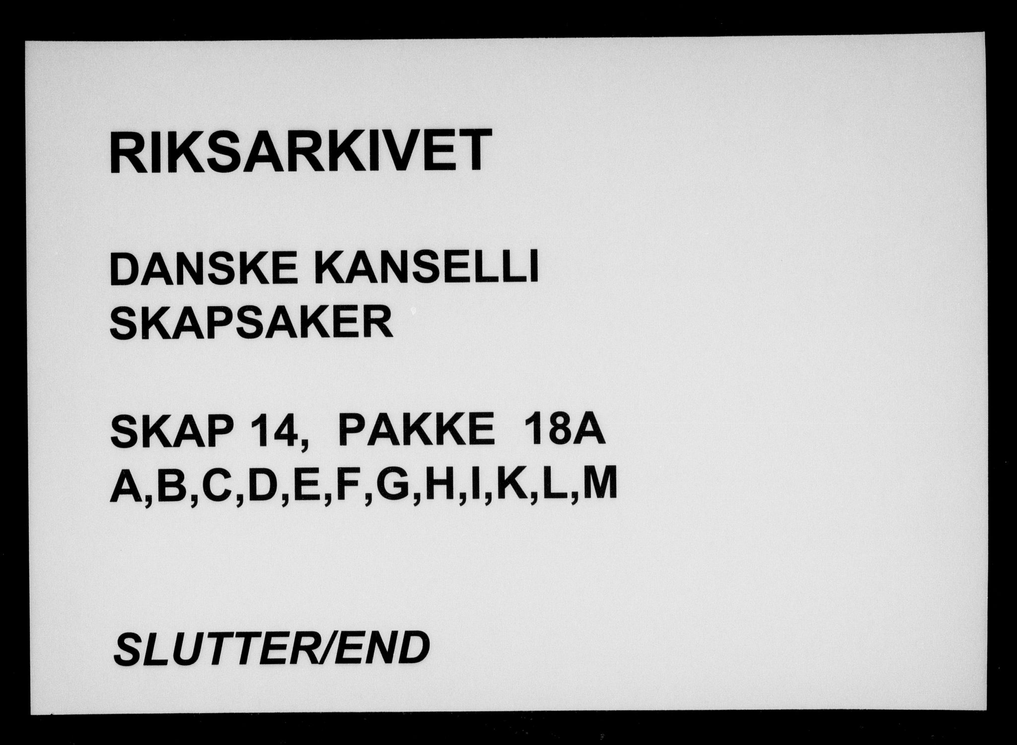 Danske Kanselli, Skapsaker, AV/RA-EA-4061/F/L0055: Skap 14, pakke 18A-18B, litra Ø, 1607-1704, p. 77