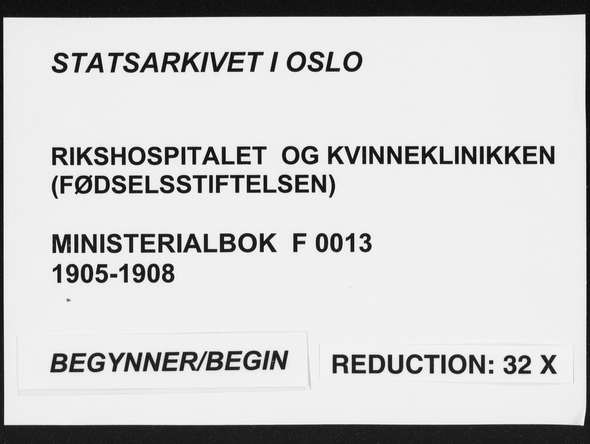 Rikshospitalet prestekontor Kirkebøker, AV/SAO-A-10309b/F/L0013: Parish register (official) no. 13, 1905-1908