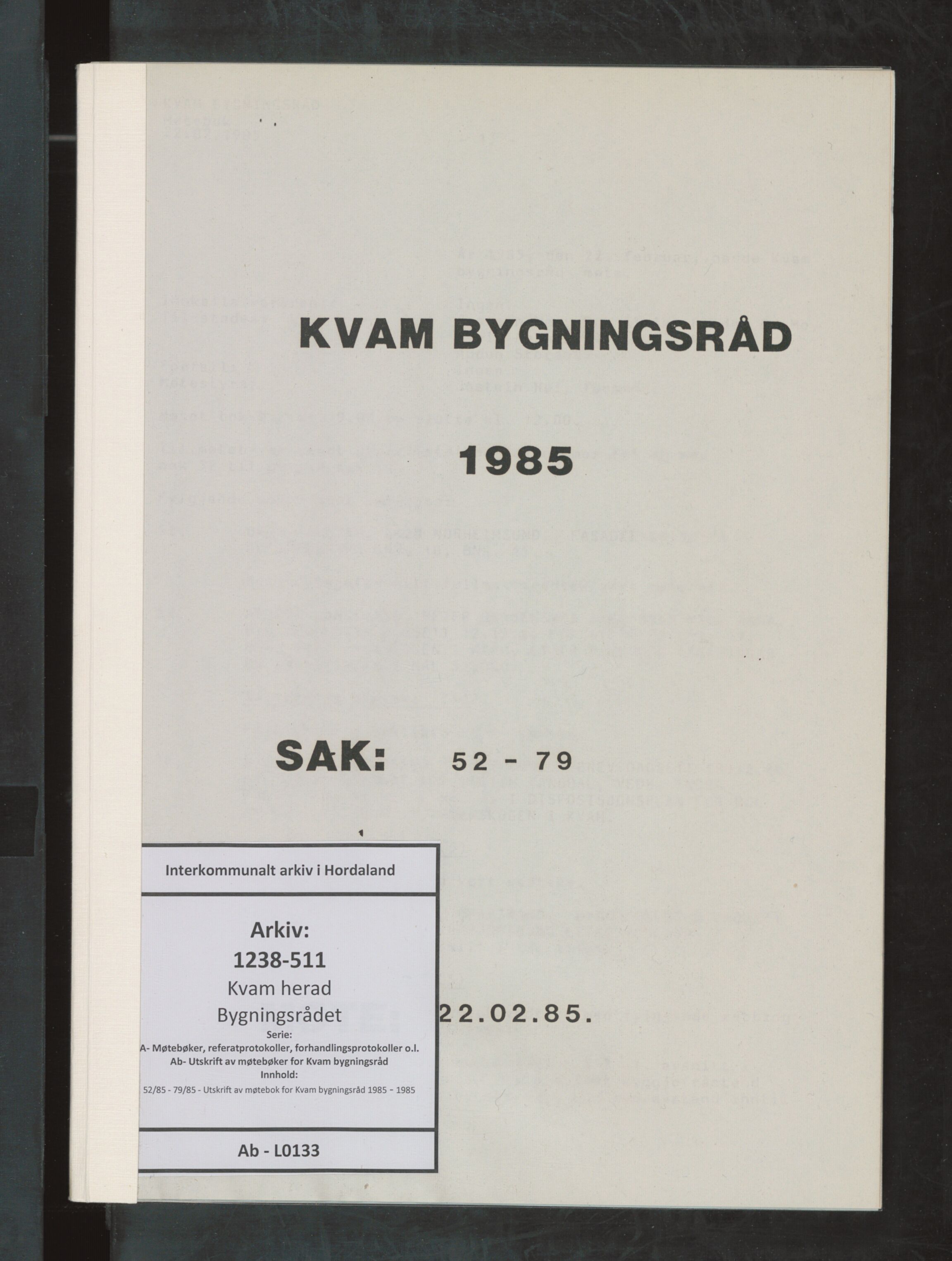 Kvam herad. Bygningsrådet, IKAH/1238-511/A/Ab/L0133: Utskrift av møtebok for Kvam bygningsråd, 1985