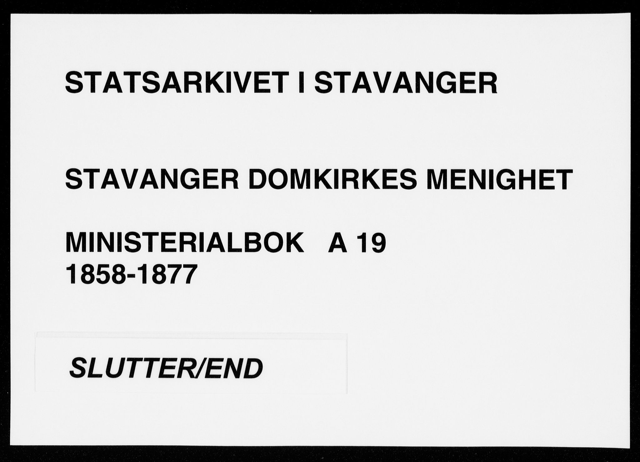 Domkirken sokneprestkontor, AV/SAST-A-101812/001/30/30BA/L0020: Parish register (official) no. A 19, 1858-1877