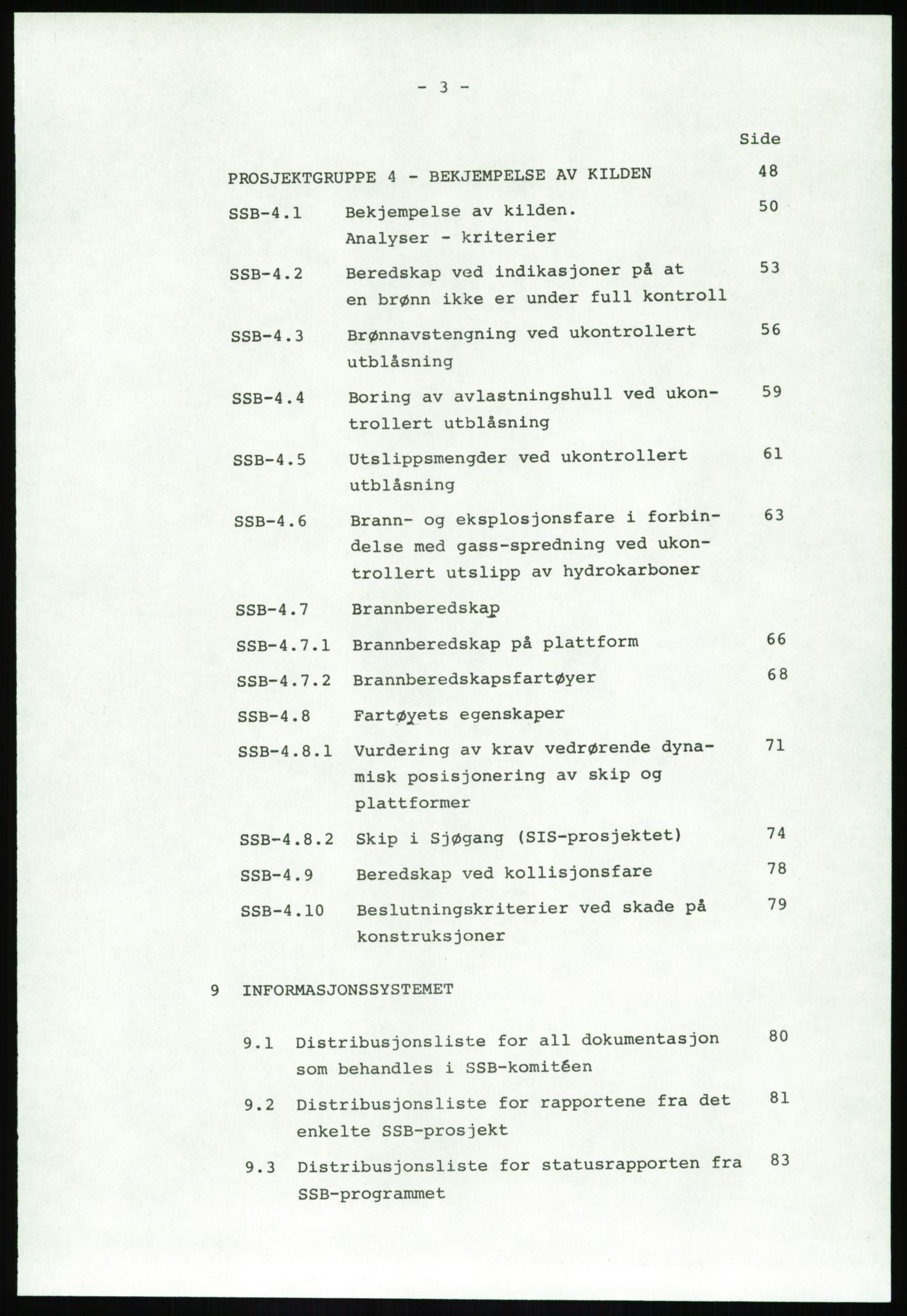 Justisdepartementet, Granskningskommisjonen ved Alexander Kielland-ulykken 27.3.1980, RA/S-1165/D/L0020: X Opplæring/Kompetanse (Doku.liste + X1-X18 av 18)/Y Forskningsprosjekter (Doku.liste + Y1-Y7 av 9), 1980-1981, p. 143