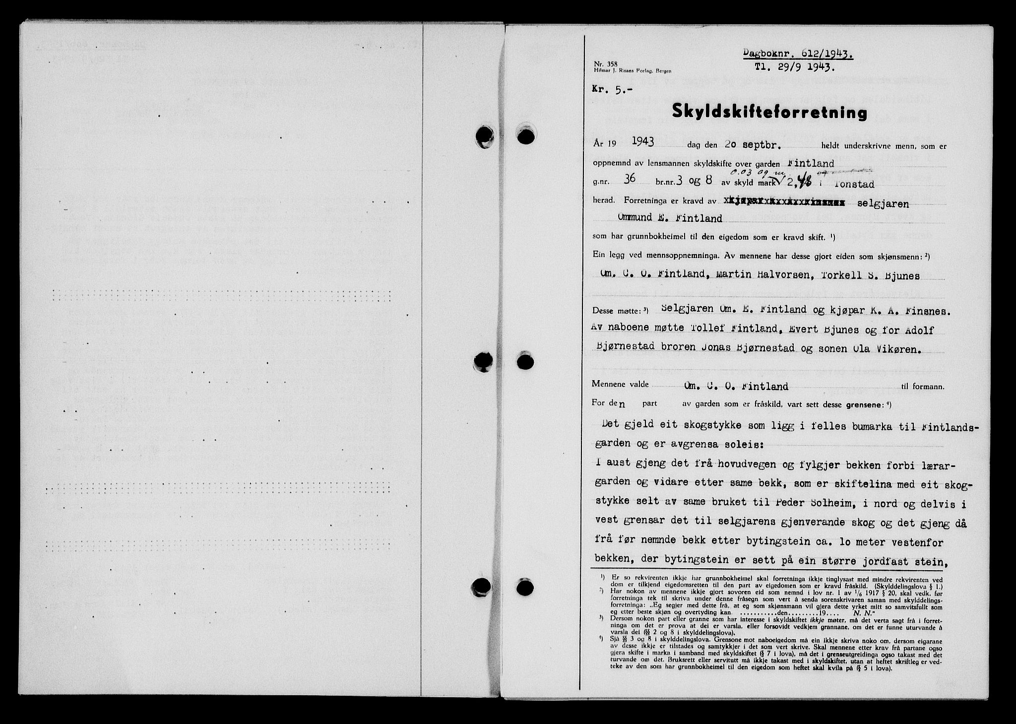 Flekkefjord sorenskriveri, SAK/1221-0001/G/Gb/Gba/L0058: Mortgage book no. A-6, 1942-1944, Diary no: : 612/1943