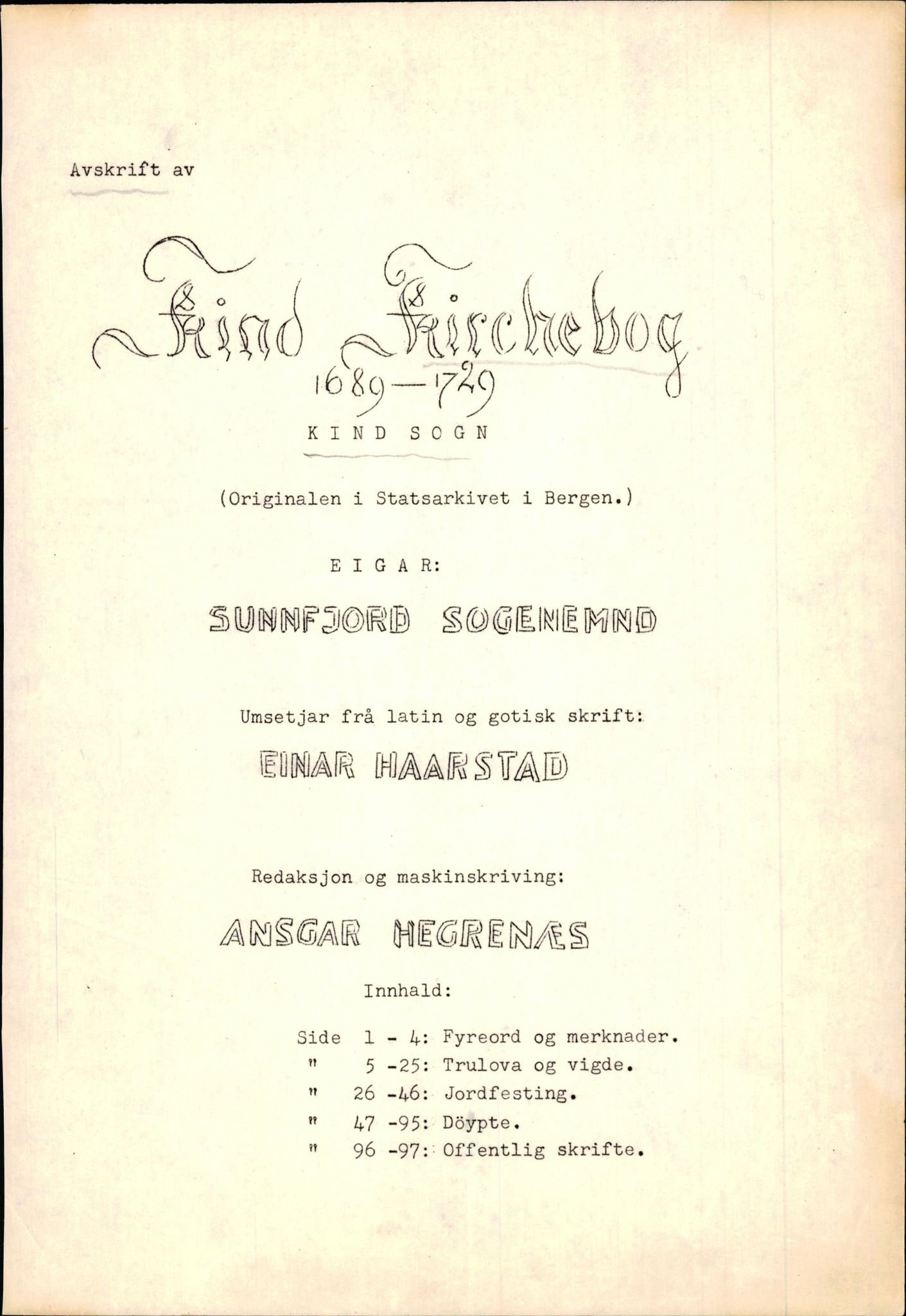 Samling av fulltekstavskrifter, SAB/FULLTEKST/B/14/0009: Kinn sokneprestembete, ministerialbok nr. A 1, 1689-1729, p. 1