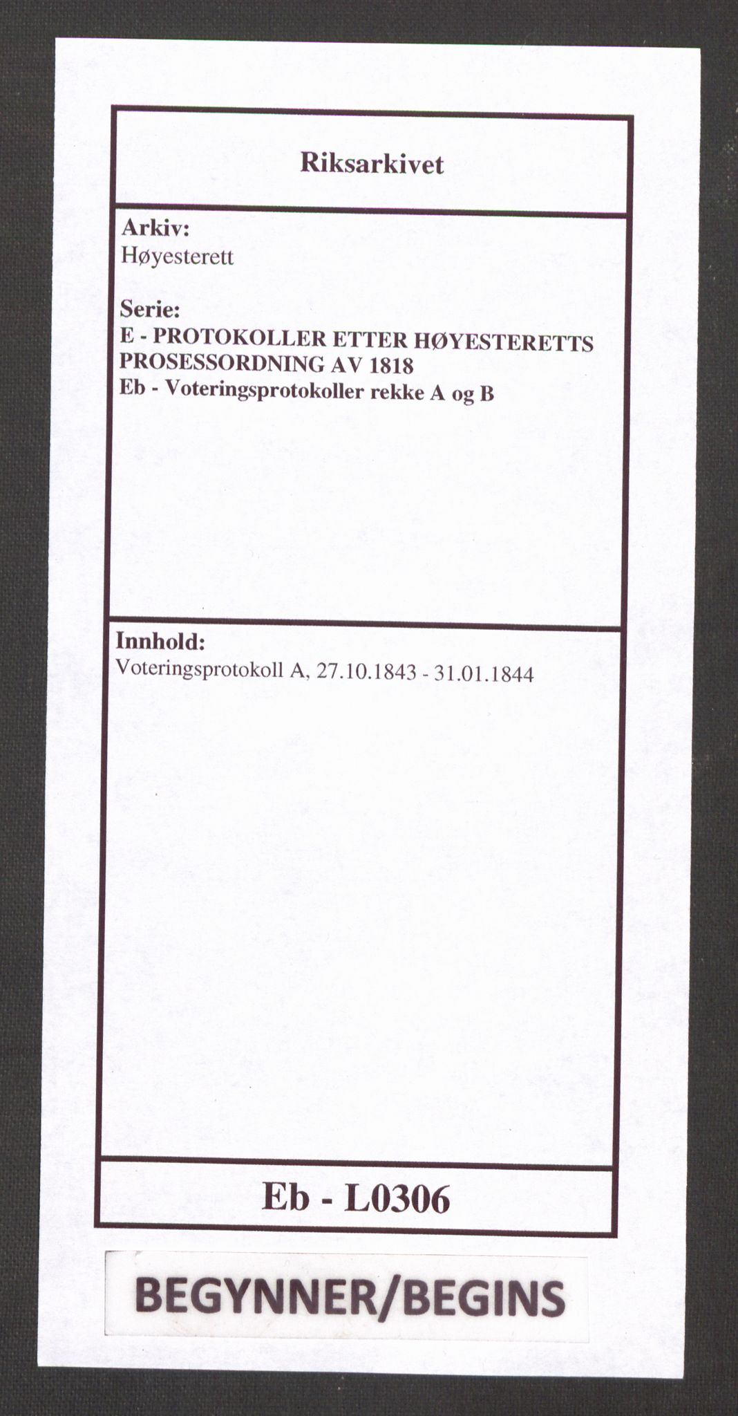 Høyesterett, RA/S-1002/E/Eb/Ebb/L0037/0001: Voteringsprotokoller / Voteringsprotokoll, 1843-1844