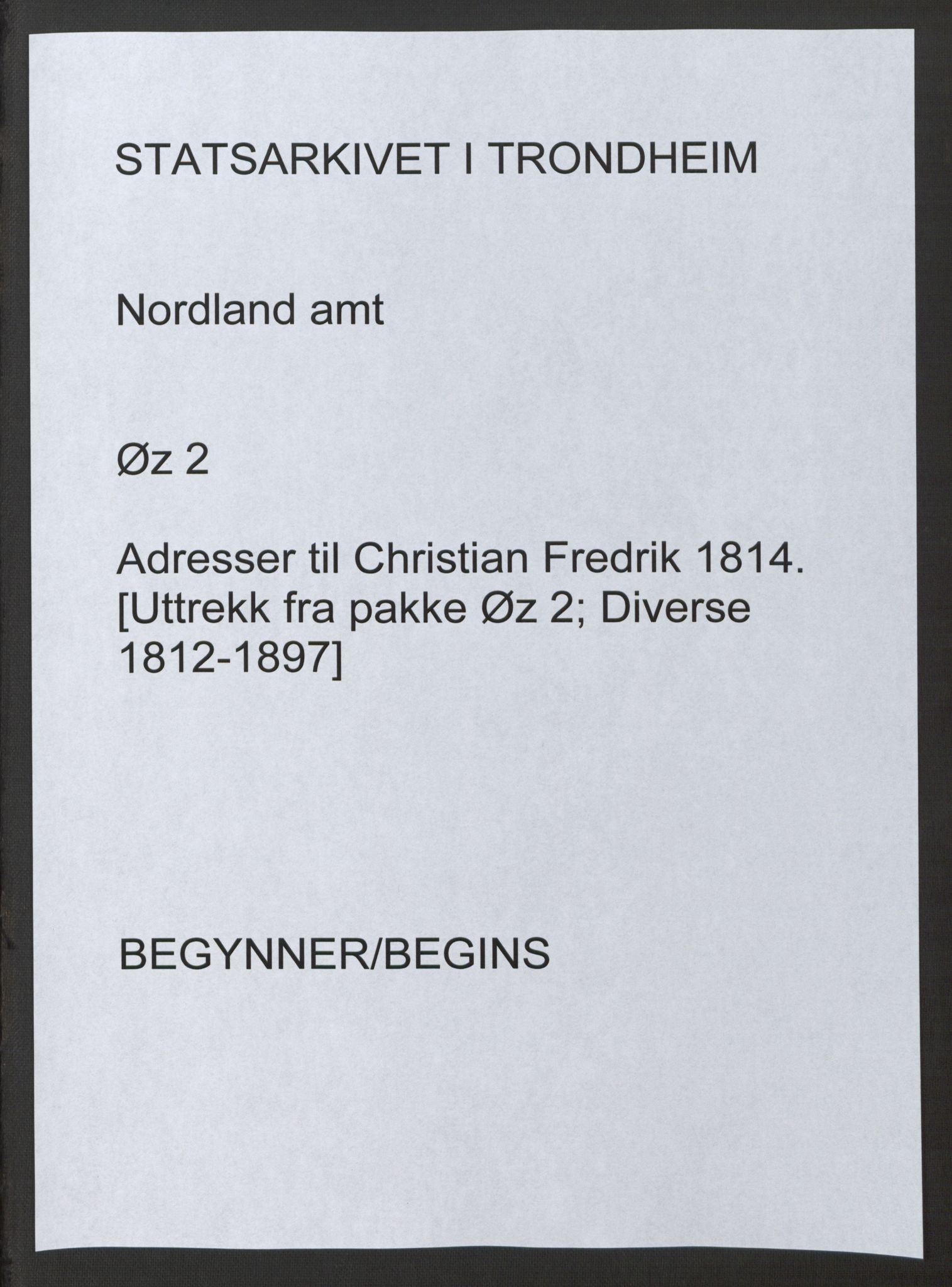 Fylkesmannen i Nordland, SAT/A-0499/1.1/Ø/Øz/L0002/0003: Diverse / Adresser til Christian Frederik, 1814, p. 1