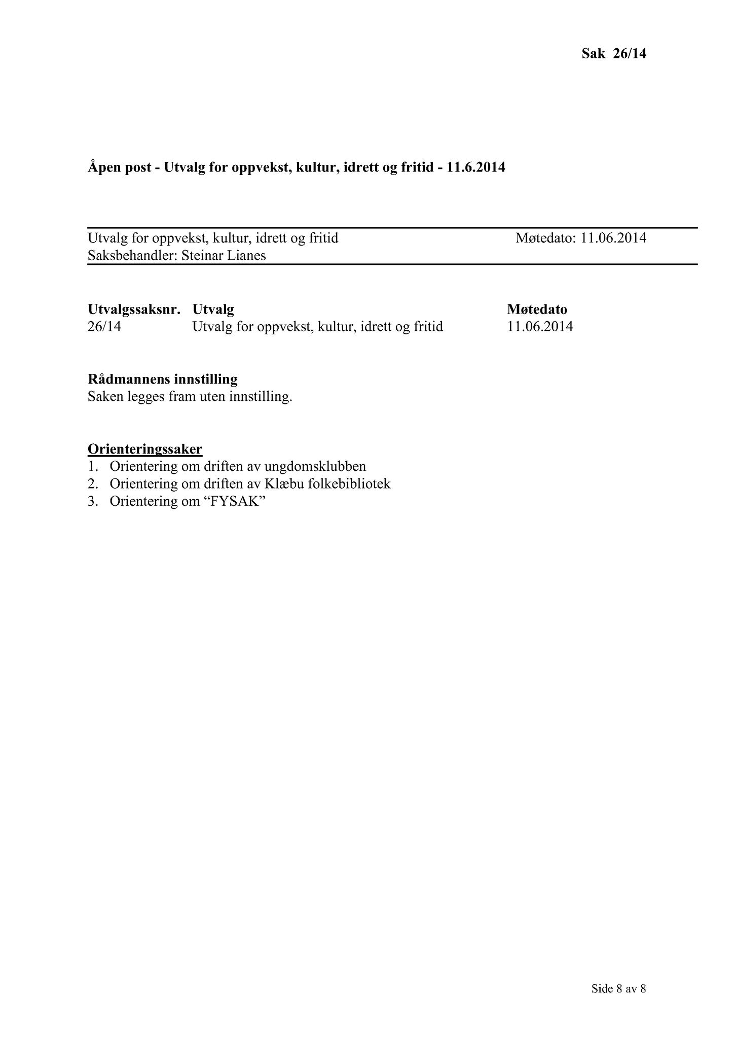 Klæbu Kommune, TRKO/KK/04-UO/L005: Utvalg for oppvekst - Møtedokumenter, 2014, p. 465