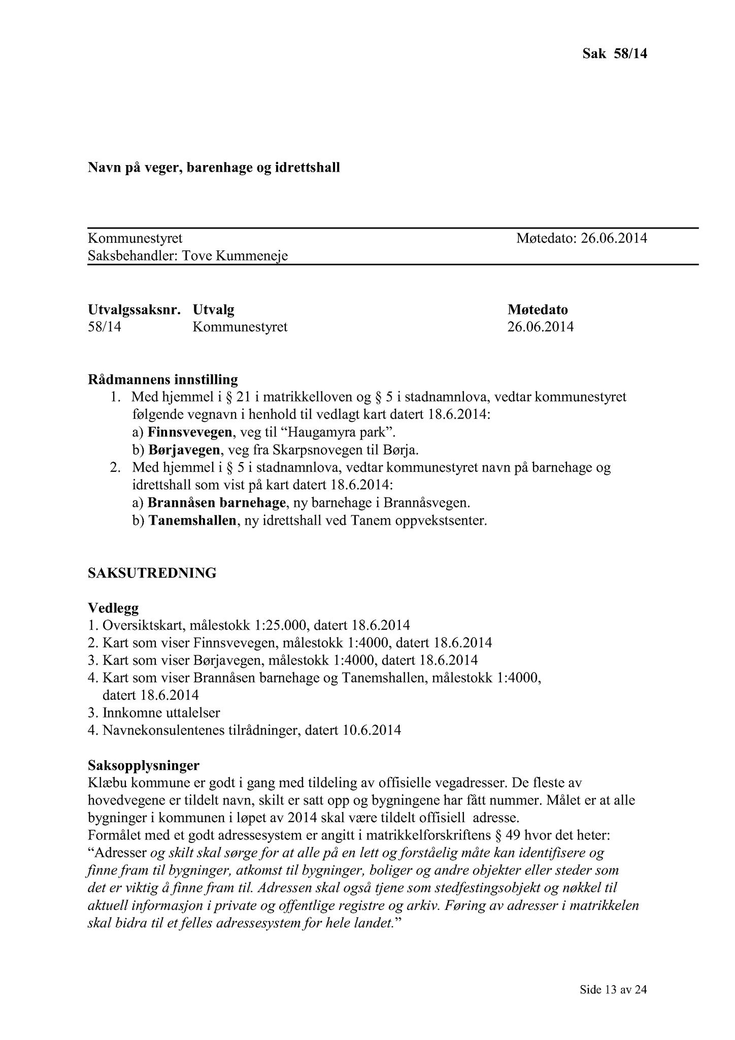 Klæbu Kommune, TRKO/KK/01-KS/L007: Kommunestyret - Møtedokumenter, 2014, p. 1671