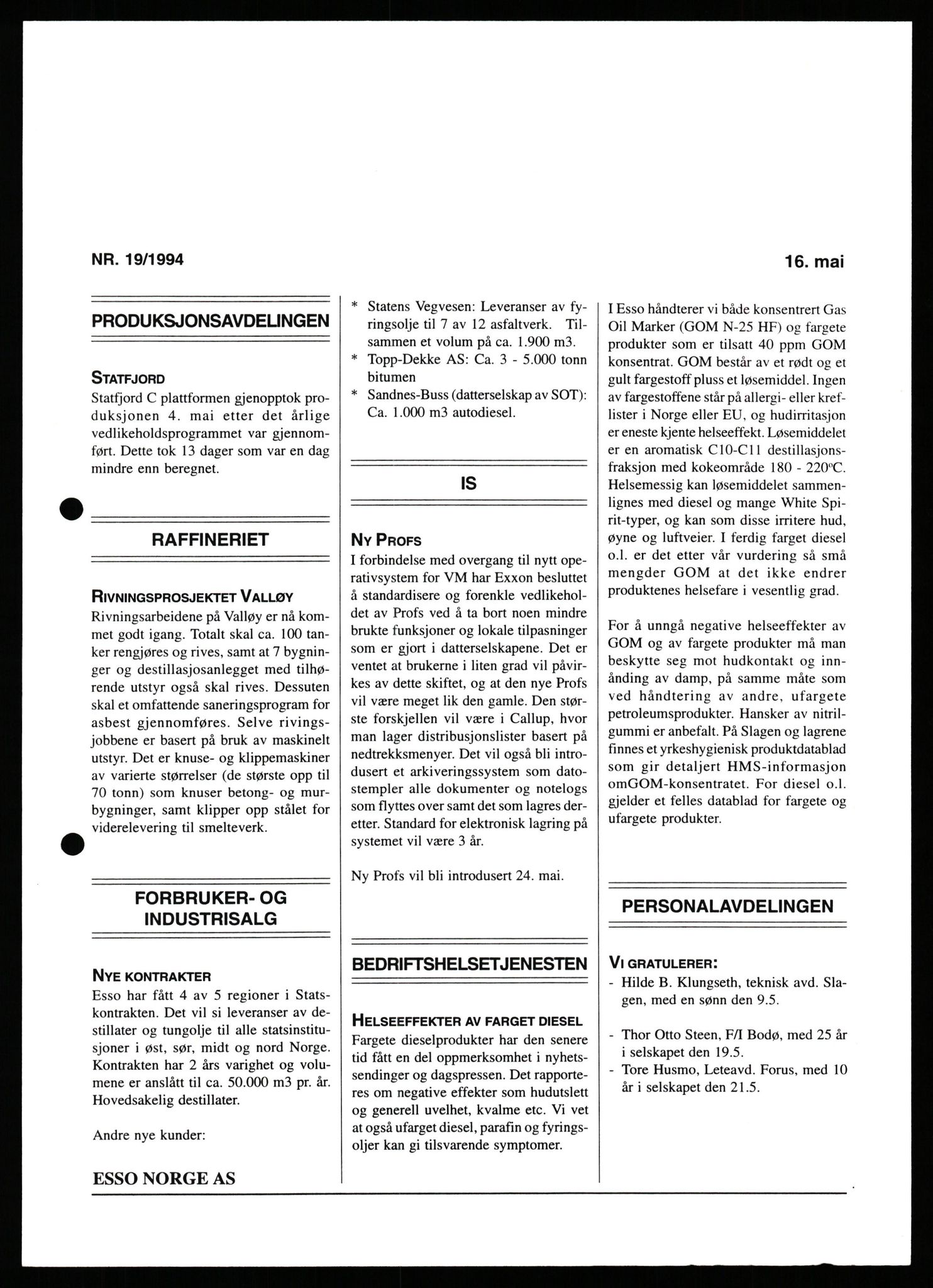 Pa 0982 - Esso Norge A/S, AV/SAST-A-100448/X/Xd/L0005: Ukenytt, 1994-2001