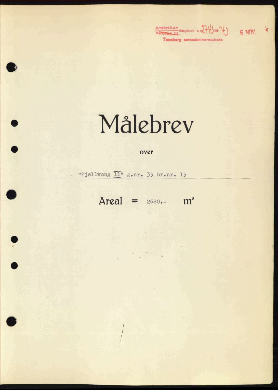 Tønsberg sorenskriveri, AV/SAKO-A-130/G/Ga/Gaa/L0014: Mortgage book no. A14, 1943-1944, Diary no: : 2743/1943