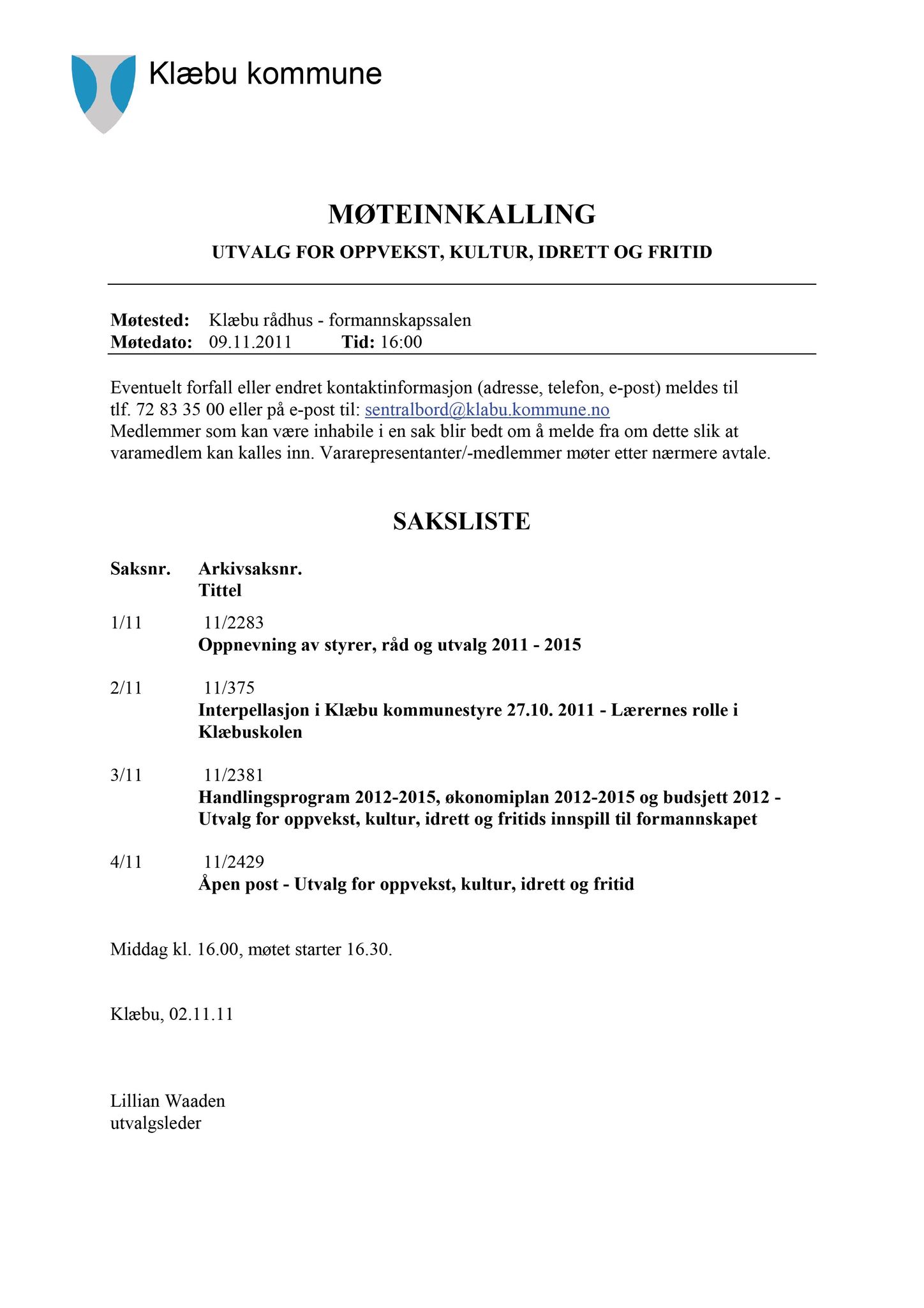 Klæbu Kommune, TRKO/KK/04-UO/L002: Utvalg for oppvekst - Møtedokumenter, 2011, p. 1