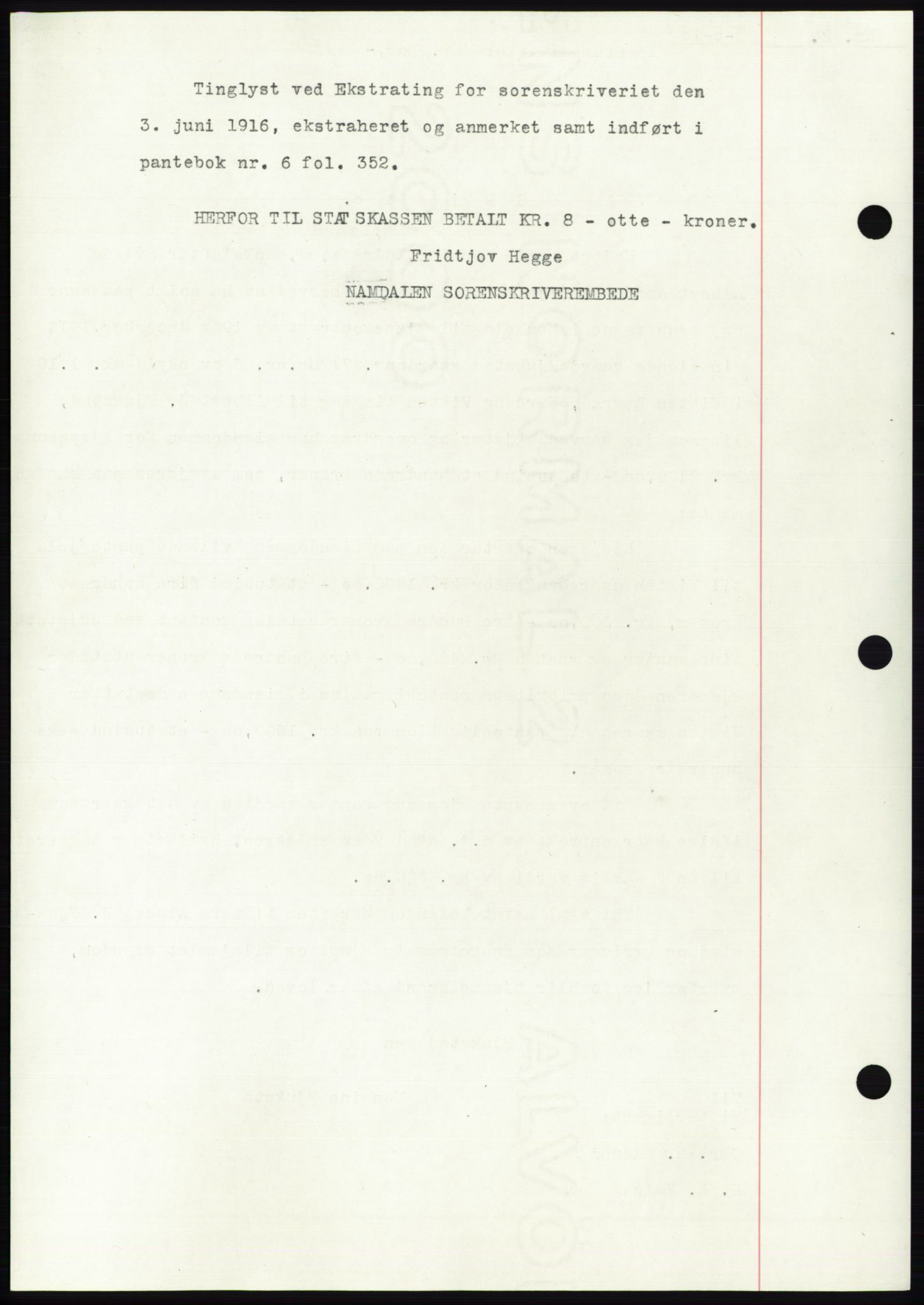 Namdal sorenskriveri, AV/SAT-A-4133/1/2/2C: Mortgage book no. -, 1916-1921, Deed date: 03.06.1916