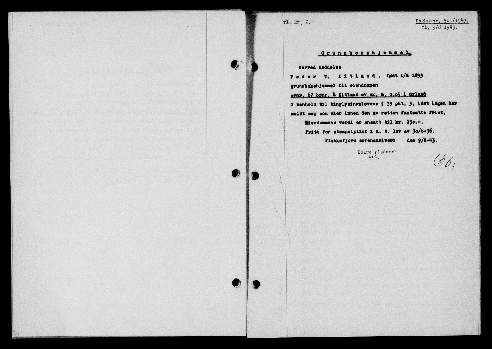 Flekkefjord sorenskriveri, SAK/1221-0001/G/Gb/Gba/L0058: Mortgage book no. A-6, 1942-1944, Diary no: : 501/1943