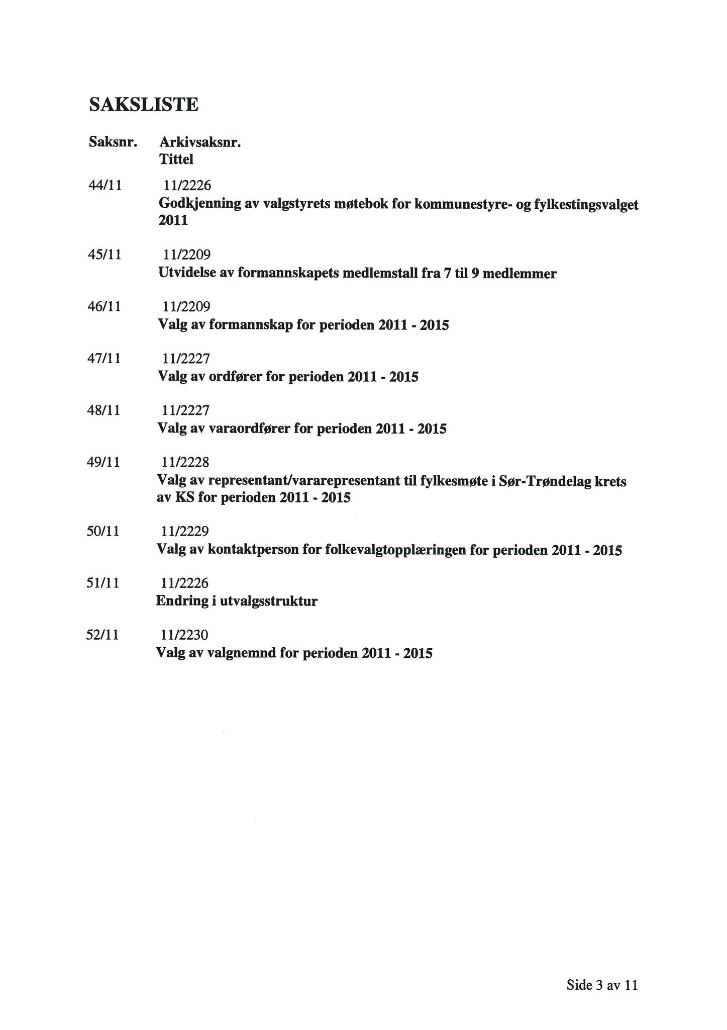 Klæbu Kommune, TRKO/KK/01-KS/L004: Kommunestyret - Møtedokumenter, 2011, p. 2011