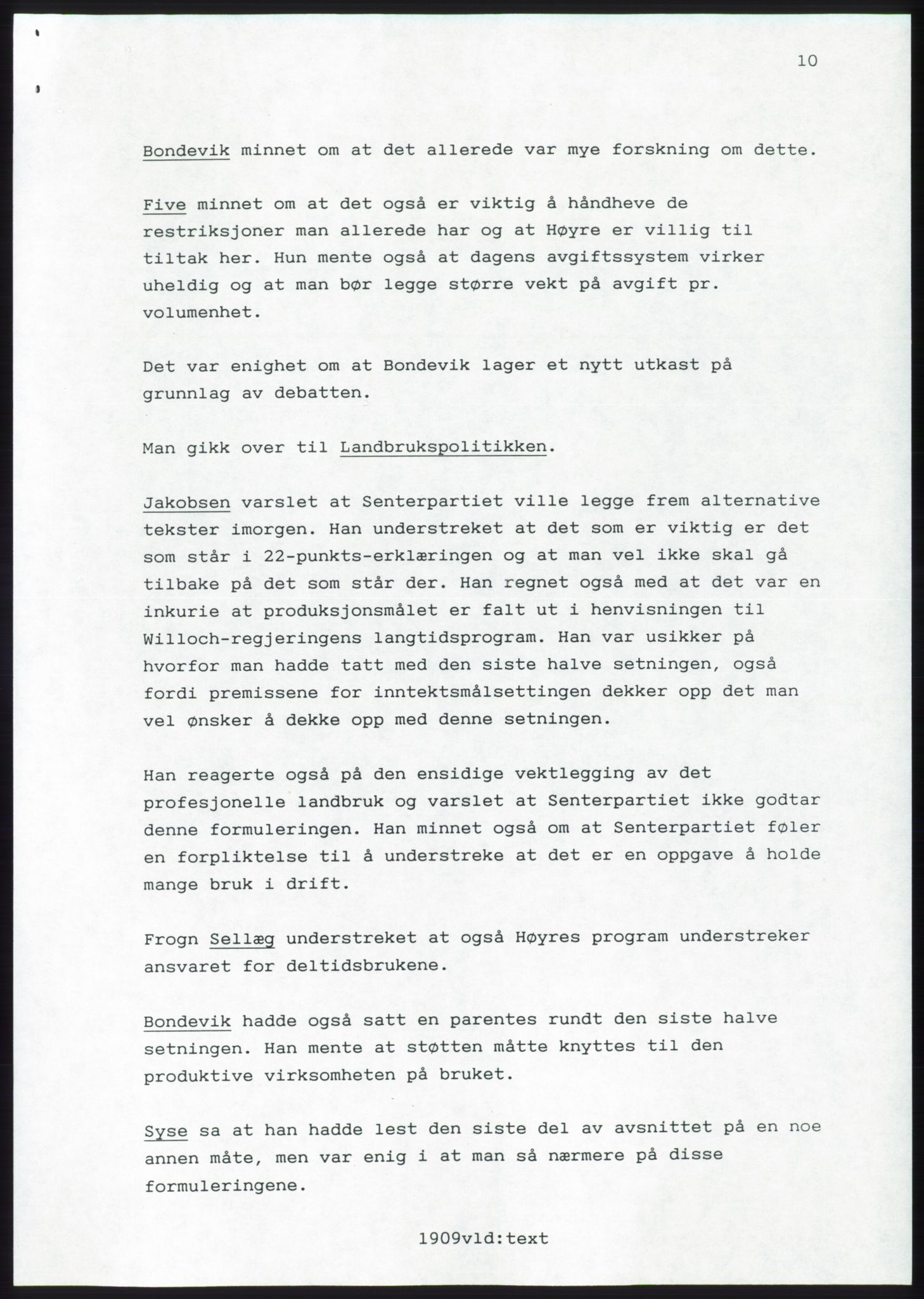 Forhandlingsmøtene 1989 mellom Høyre, KrF og Senterpartiet om dannelse av regjering, AV/RA-PA-0697/A/L0001: Forhandlingsprotokoll med vedlegg, 1989, p. 67