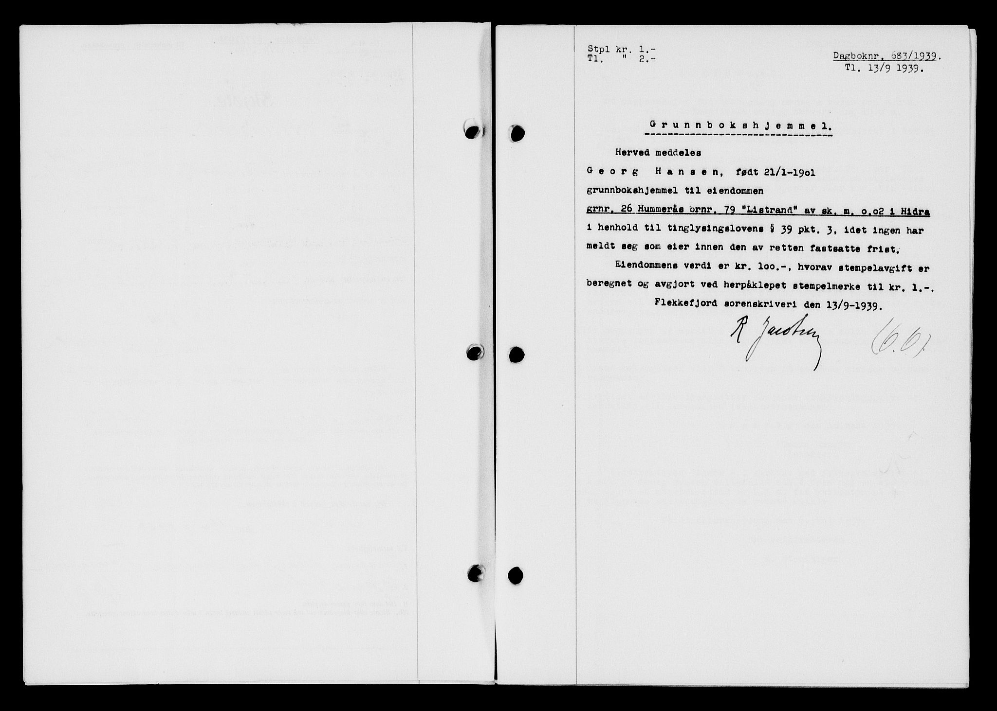 Flekkefjord sorenskriveri, AV/SAK-1221-0001/G/Gb/Gba/L0055: Mortgage book no. A-3, 1939-1939, Diary no: : 683/1939