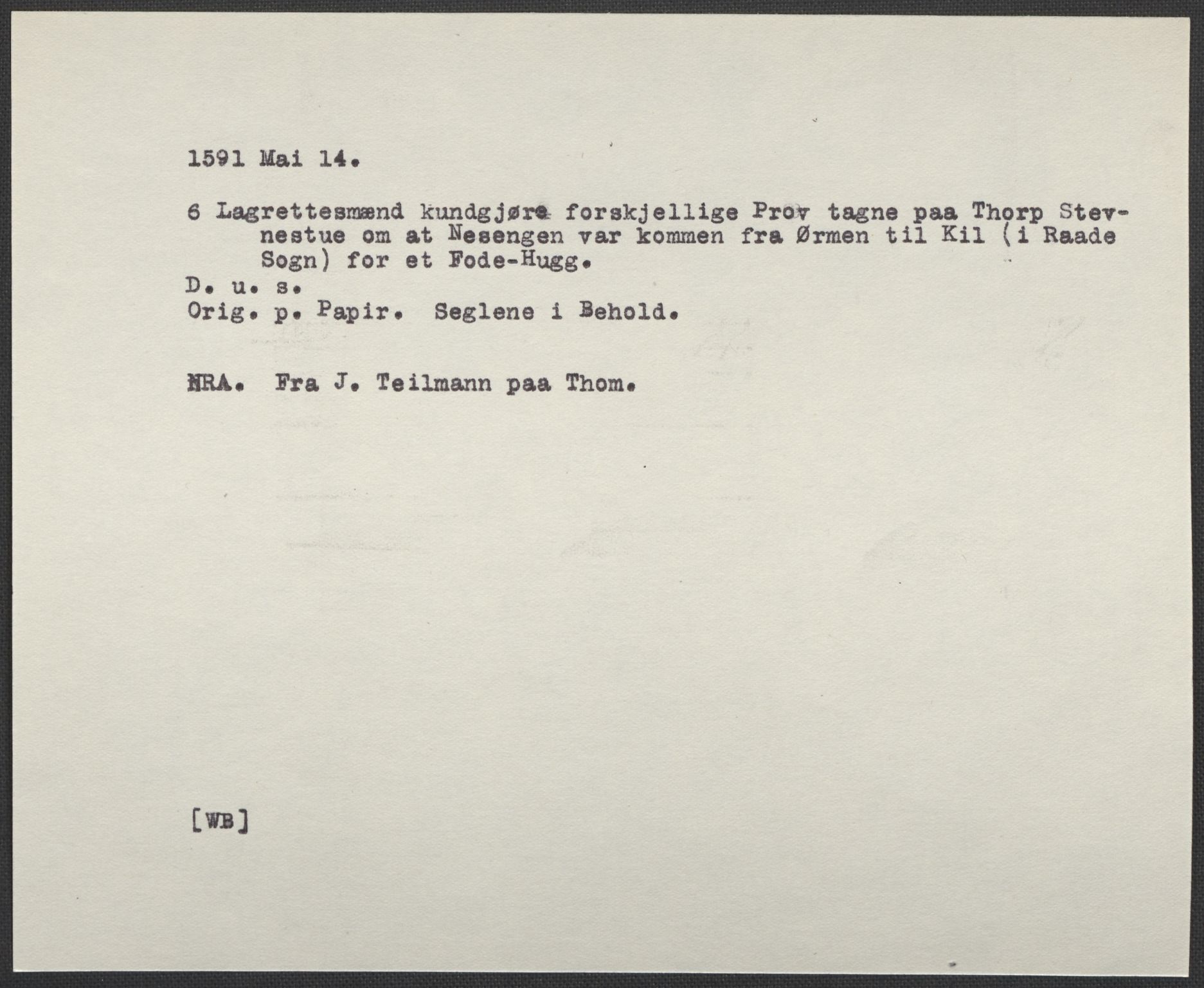 Riksarkivets diplomsamling, AV/RA-EA-5965/F02/L0093: Dokumenter, 1591, p. 91