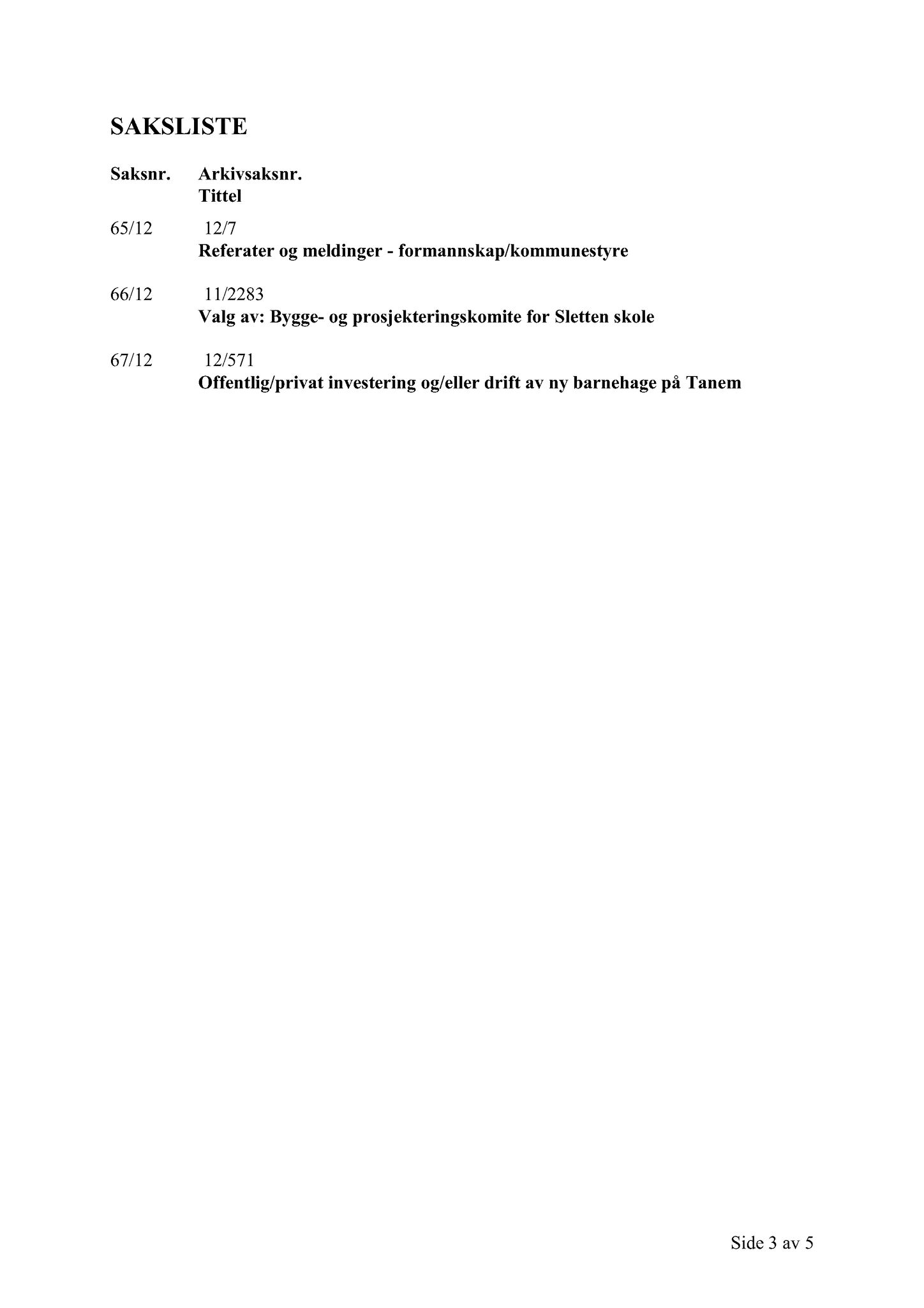 Klæbu Kommune, TRKO/KK/02-FS/L005: Formannsskapet - Møtedokumenter, 2012, p. 1621