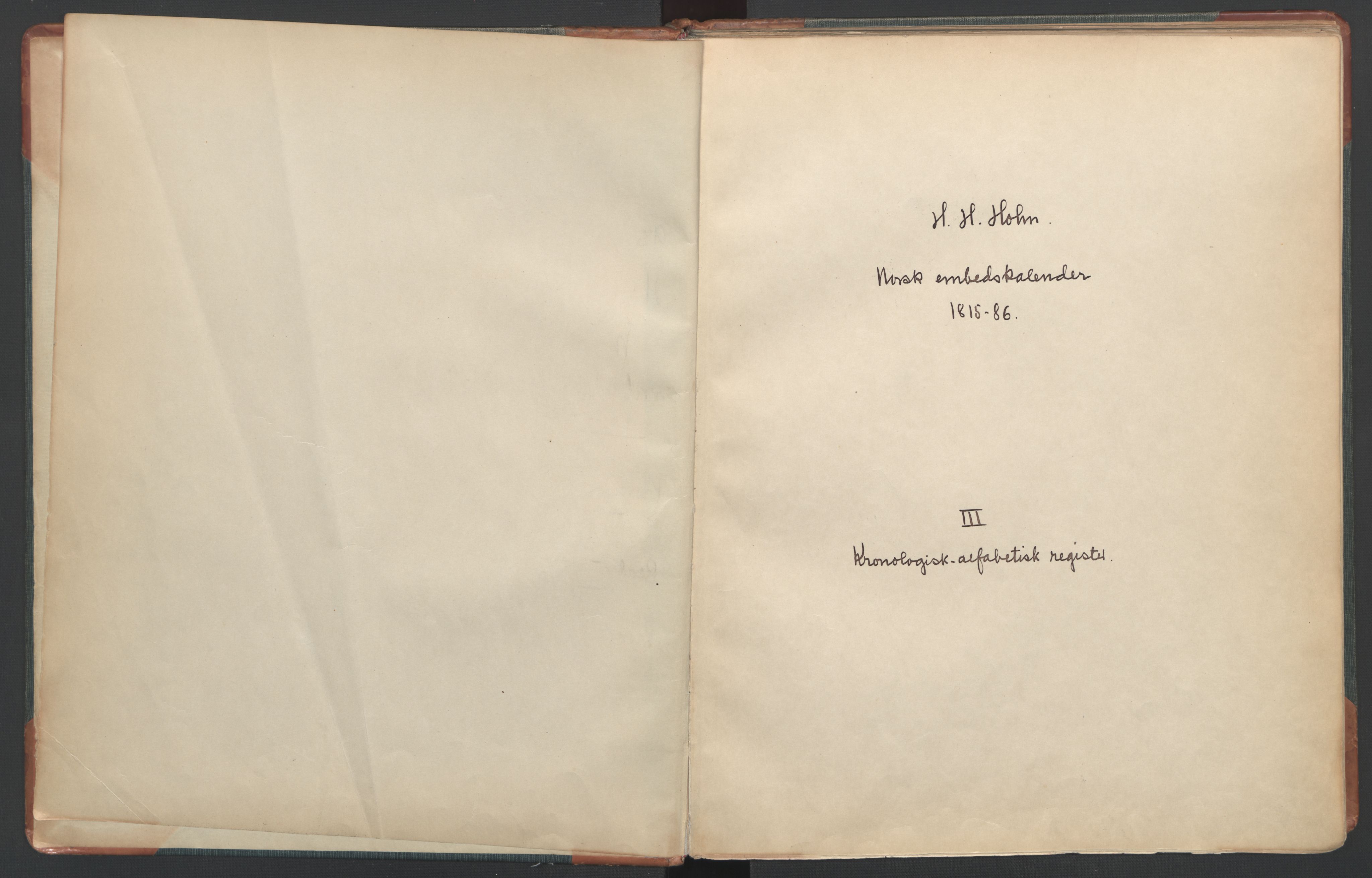 Manuskriptsamlingen, RA/EA-3667/F/L0110c: Holm, Harald Hartvig; Norsk embetskalender, bd. 3, 1815-1885, p. 3