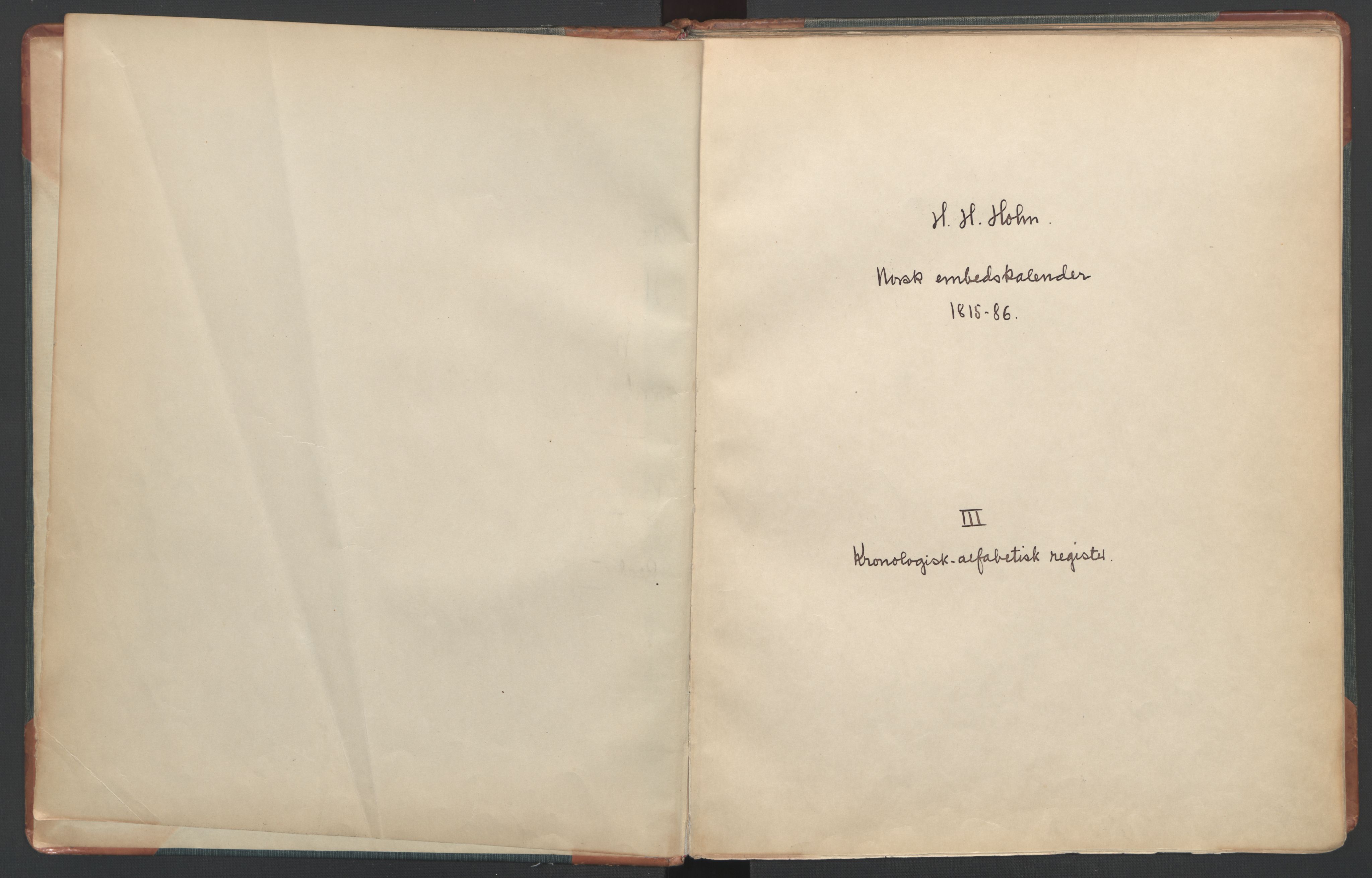 Manuskriptsamlingen, AV/RA-EA-3667/F/L0110c: Holm, Harald Hartvig; Norsk embetskalender, bd. 3, 1815-1885, p. 3