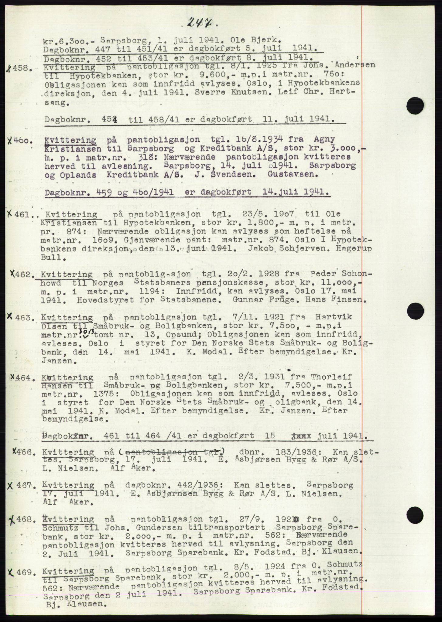 Sarpsborg byfogd, SAO/A-10864/G/Ga/Gae/L0001: Mortgage book no. C1, 1943-1951, Deed date: 08.07.1941